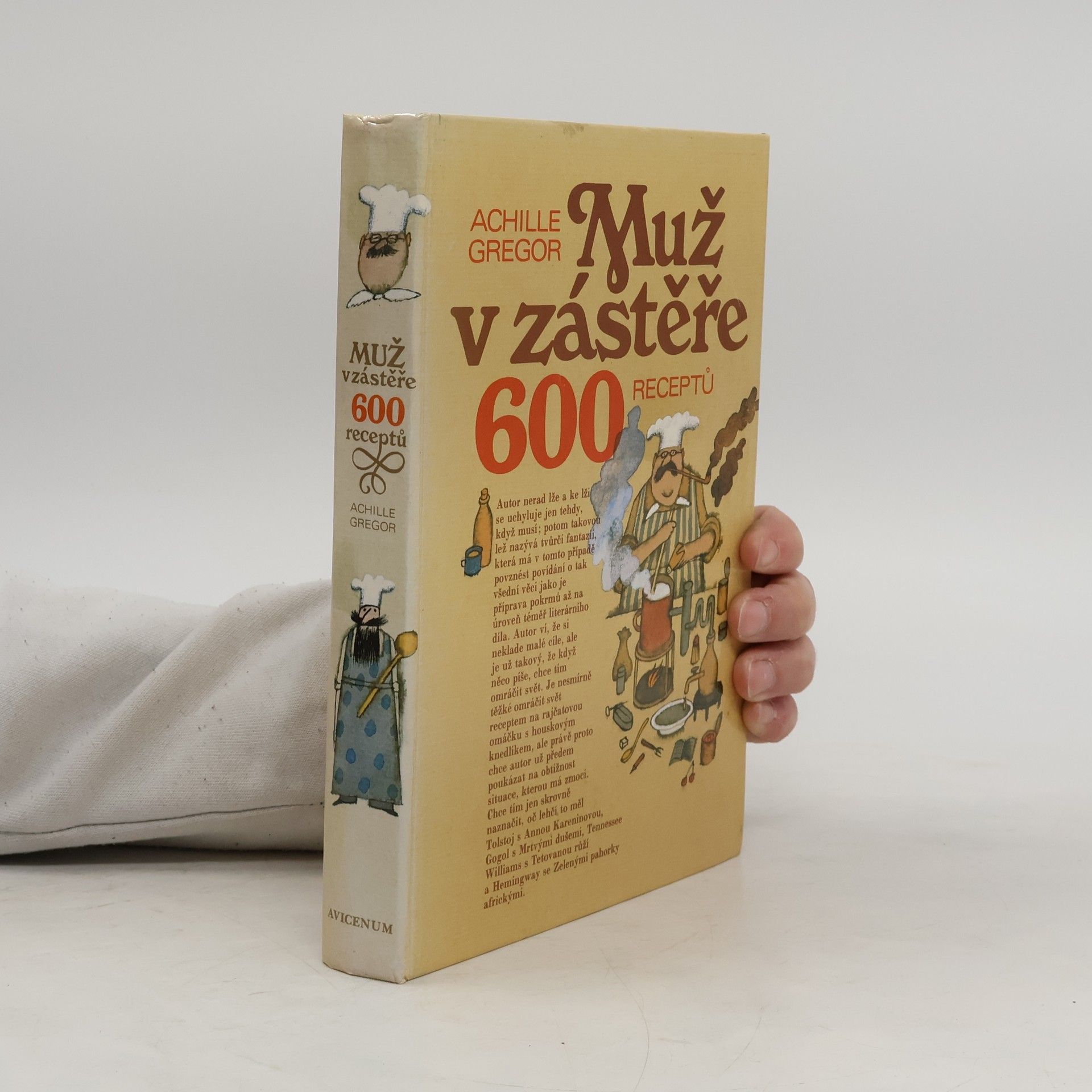 Achille Gregor Muž v zástěře. 600 receptů