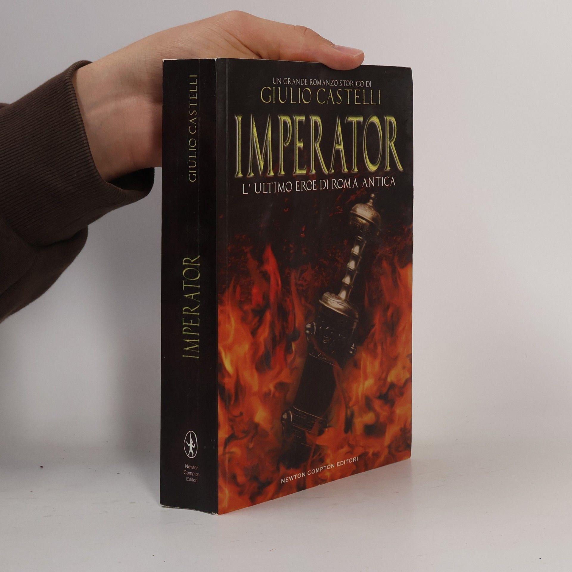 Giulio Castelli Imperator. L'ultimo eroe di Roma antica