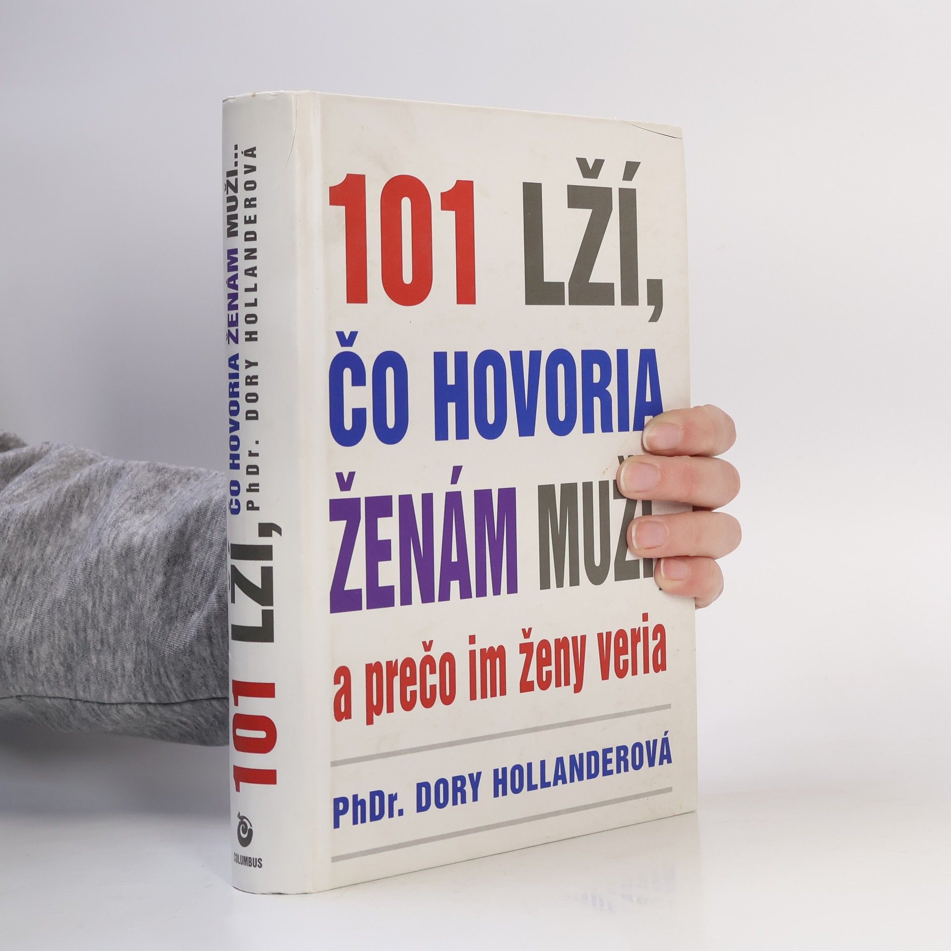 Dory Hollander 101 lží, čo hovoria ženám muži, a prečo im ženy veria