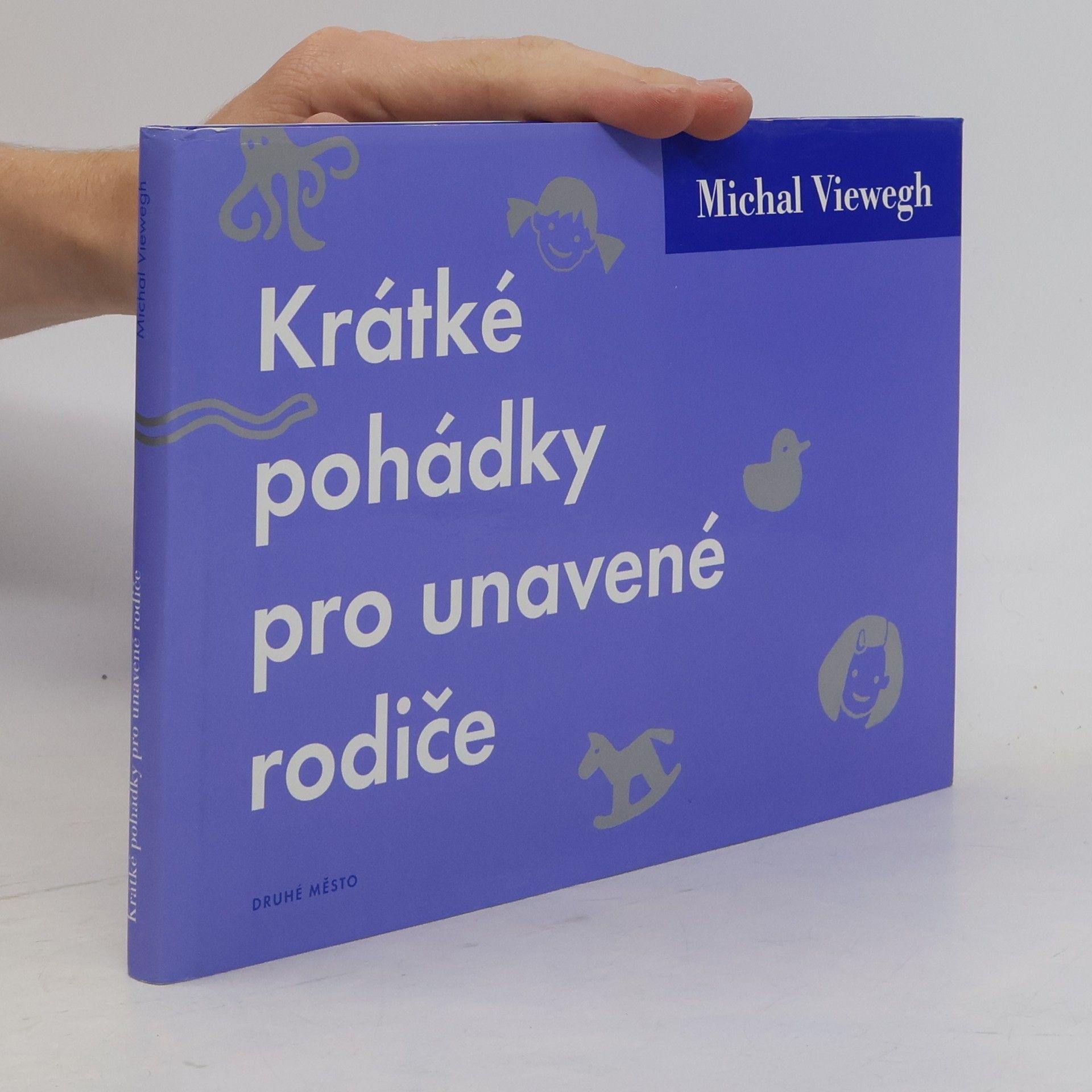 Michal Viewegh Krátké pohádky pro unavené rodiče