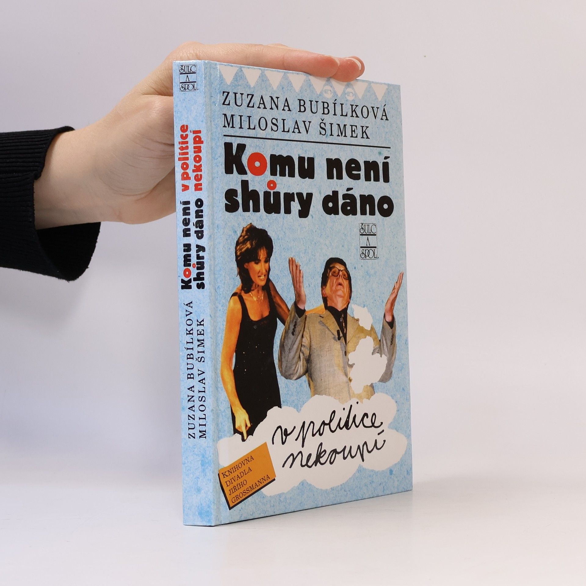 Zuzana Bubílková Komu není shůry dáno v politice nekoupí