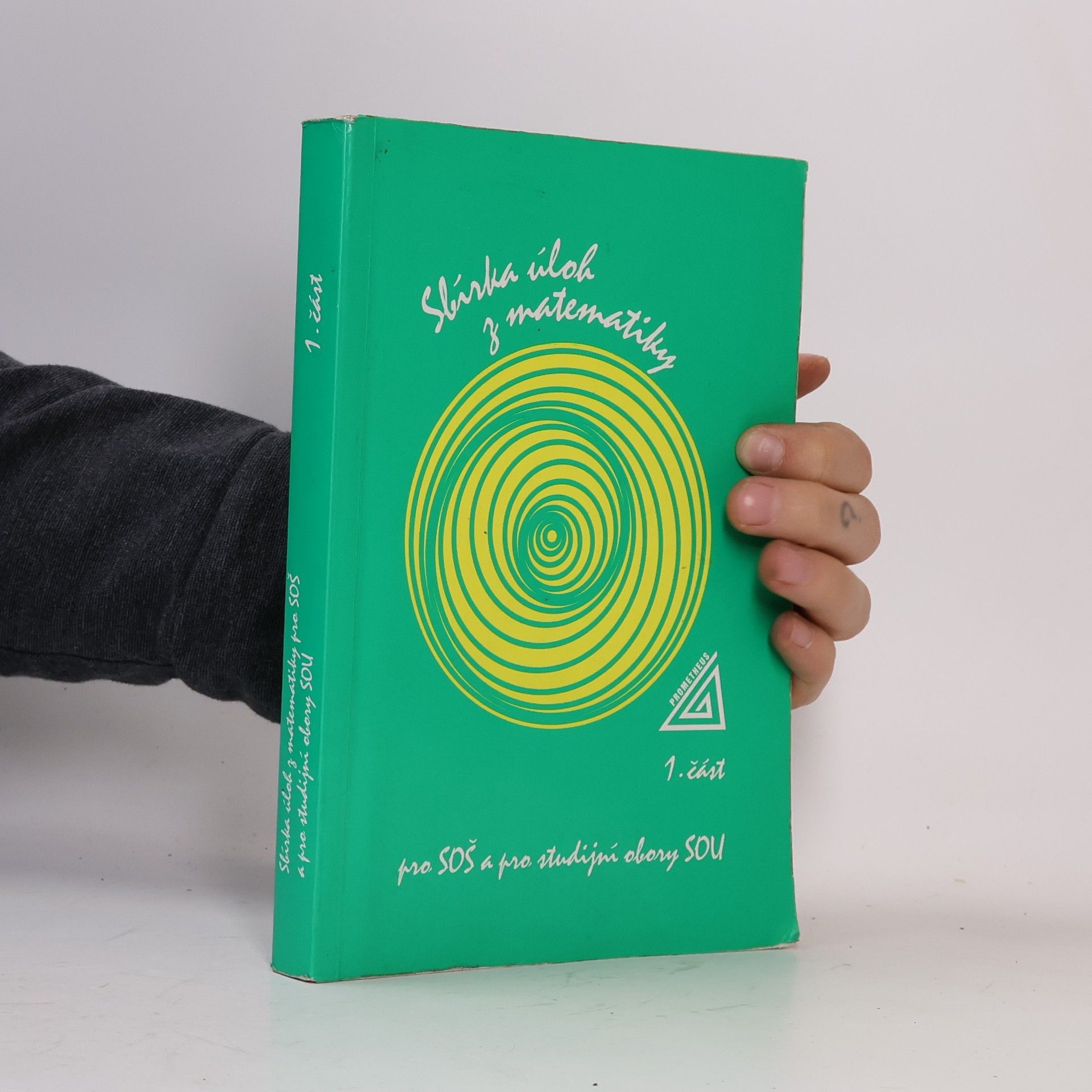 Collectif d'auteurs Sbírka úloh z matematiky pro SOŠ a pro studijní obory SOU. 1. díl