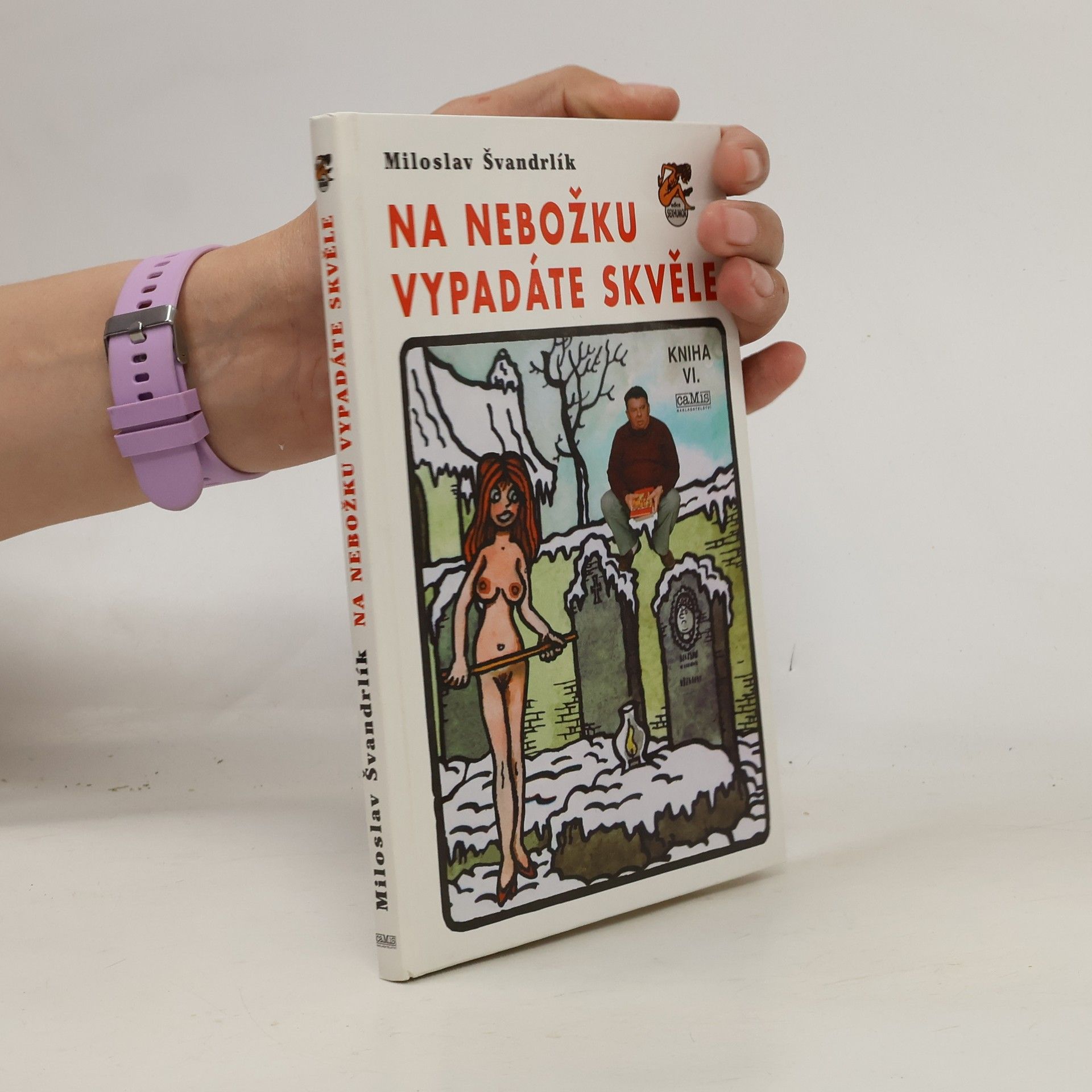Miloslav Švandrlík Na nebožku vypadáte skvěle