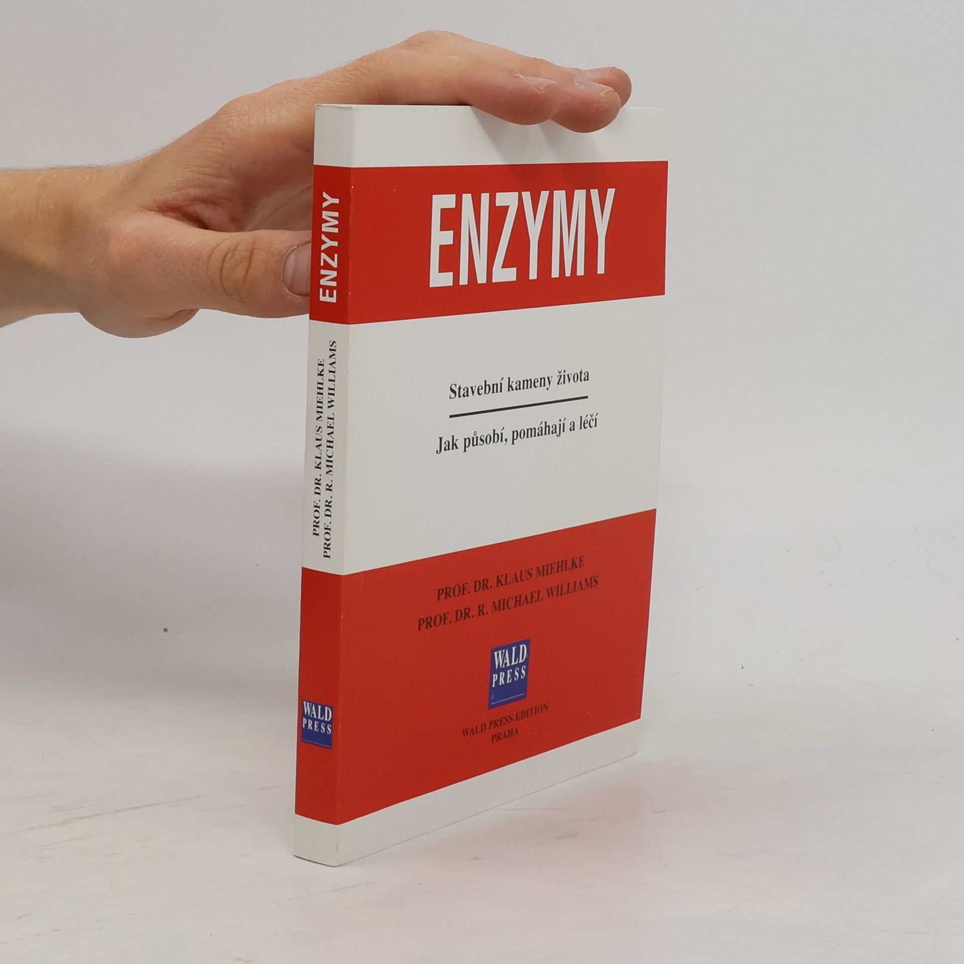 Klaus Miehlke Enzymy. Stavební kameny života. Jak působí, pomáhají a léčí.