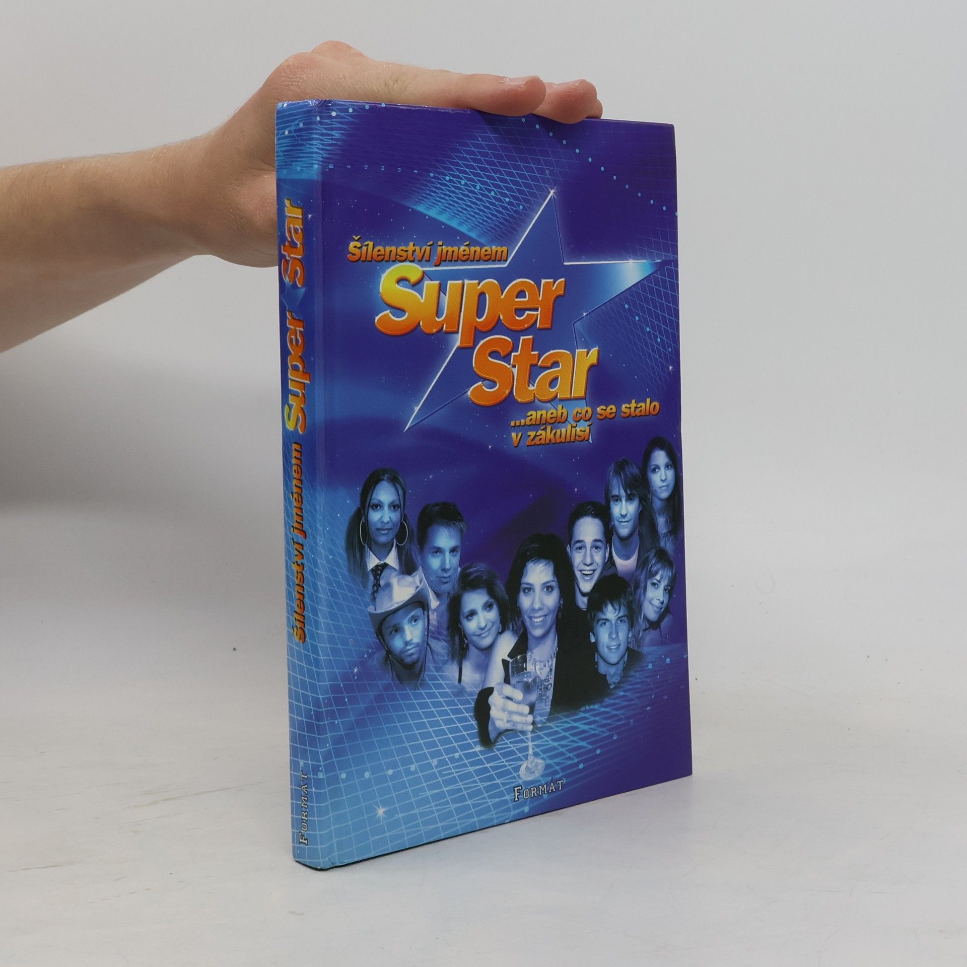 Svatopluk Štefl Šílenství jménem Superstar