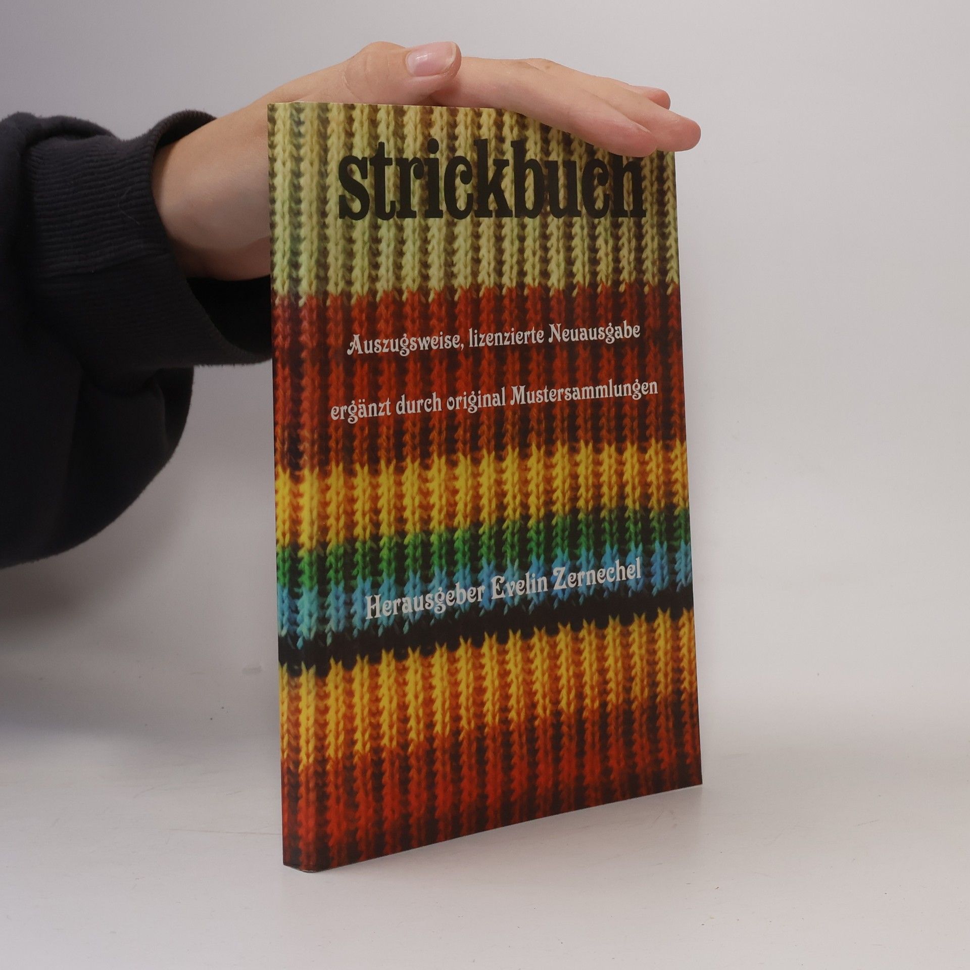 Strickbuch: Auszugsweise, lizenzierte Neuausgabe ergänzt durch original Mustersammlungen