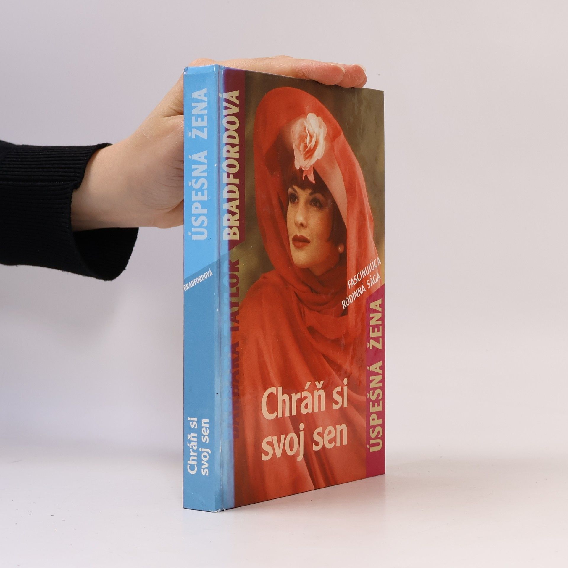 Bradford Barbara T. Chráň si svoj sen