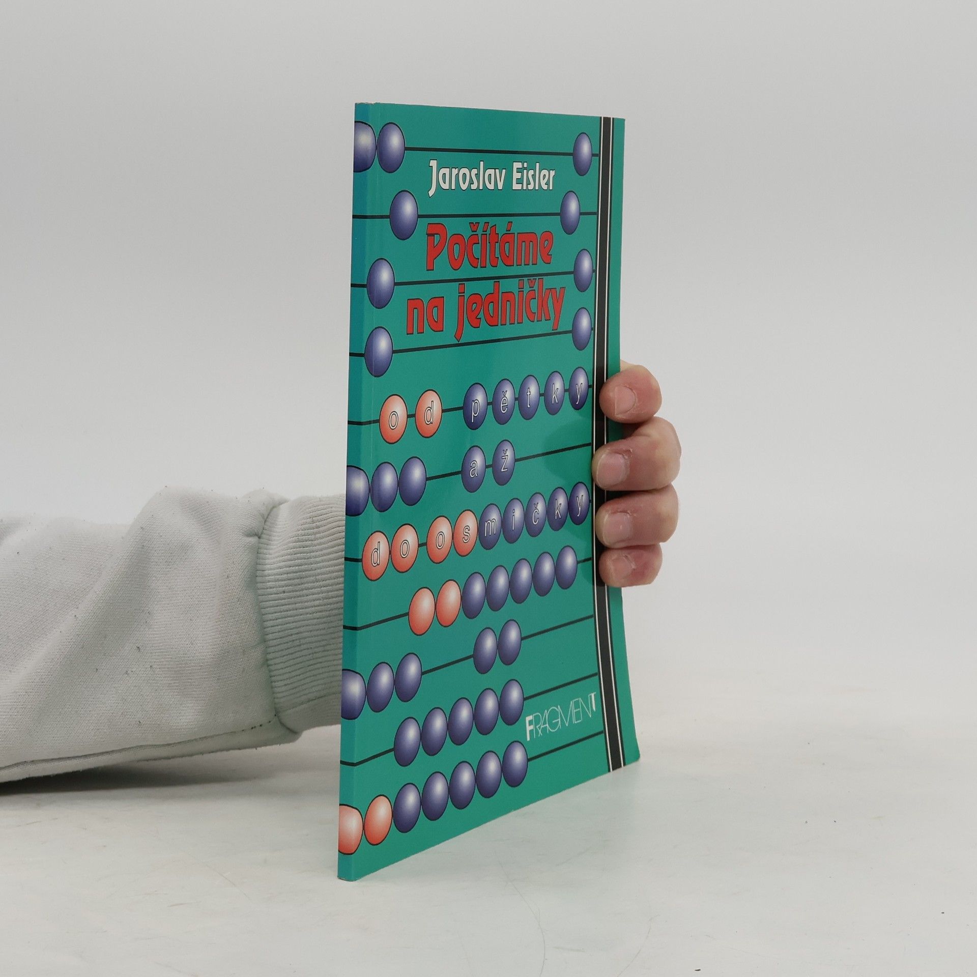 Jaroslav Eisler Počítáme na jedničky od pětky až do osmičky