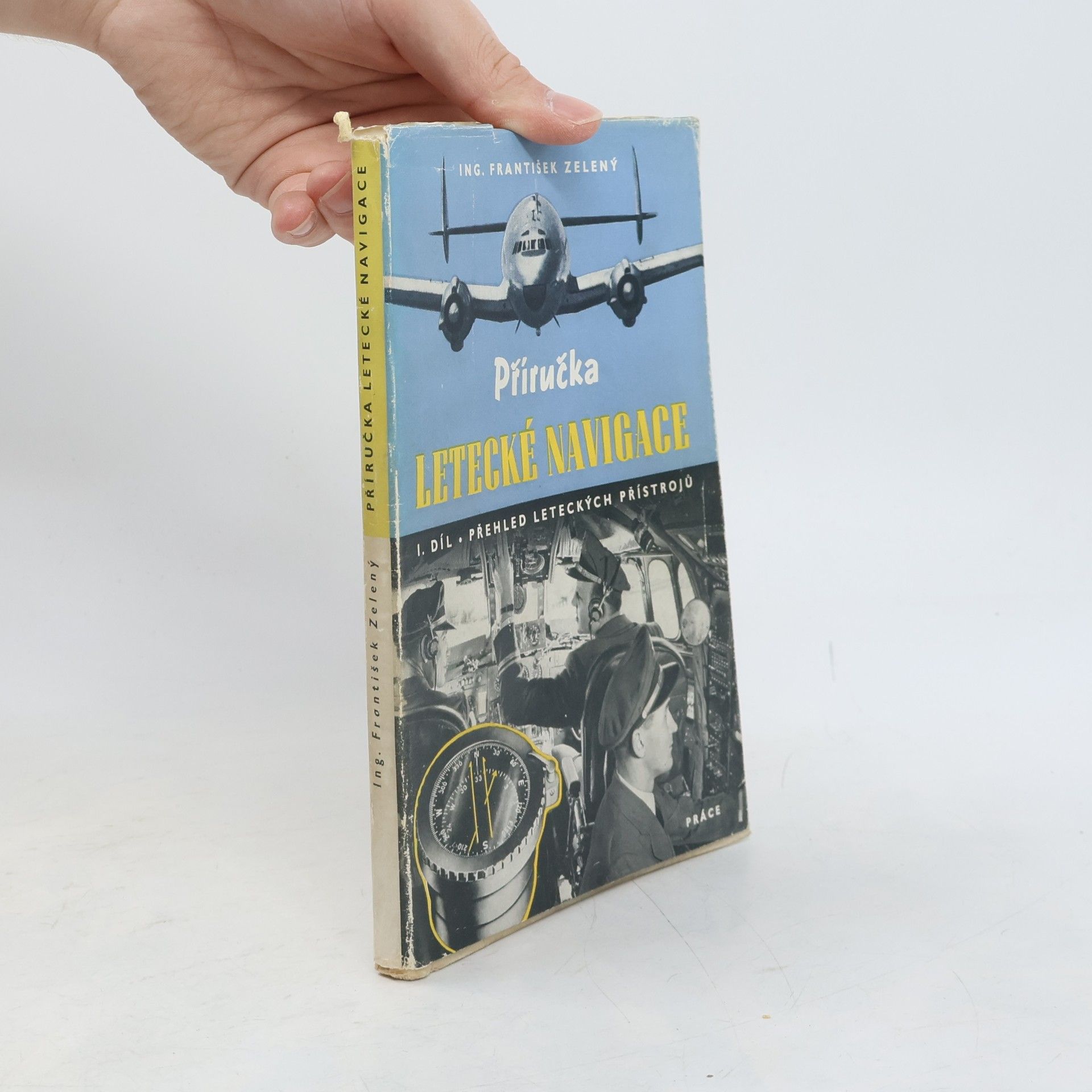 František Zelený Příručka letecké navigace : I. díl, Přehled leteckých přístrojů
