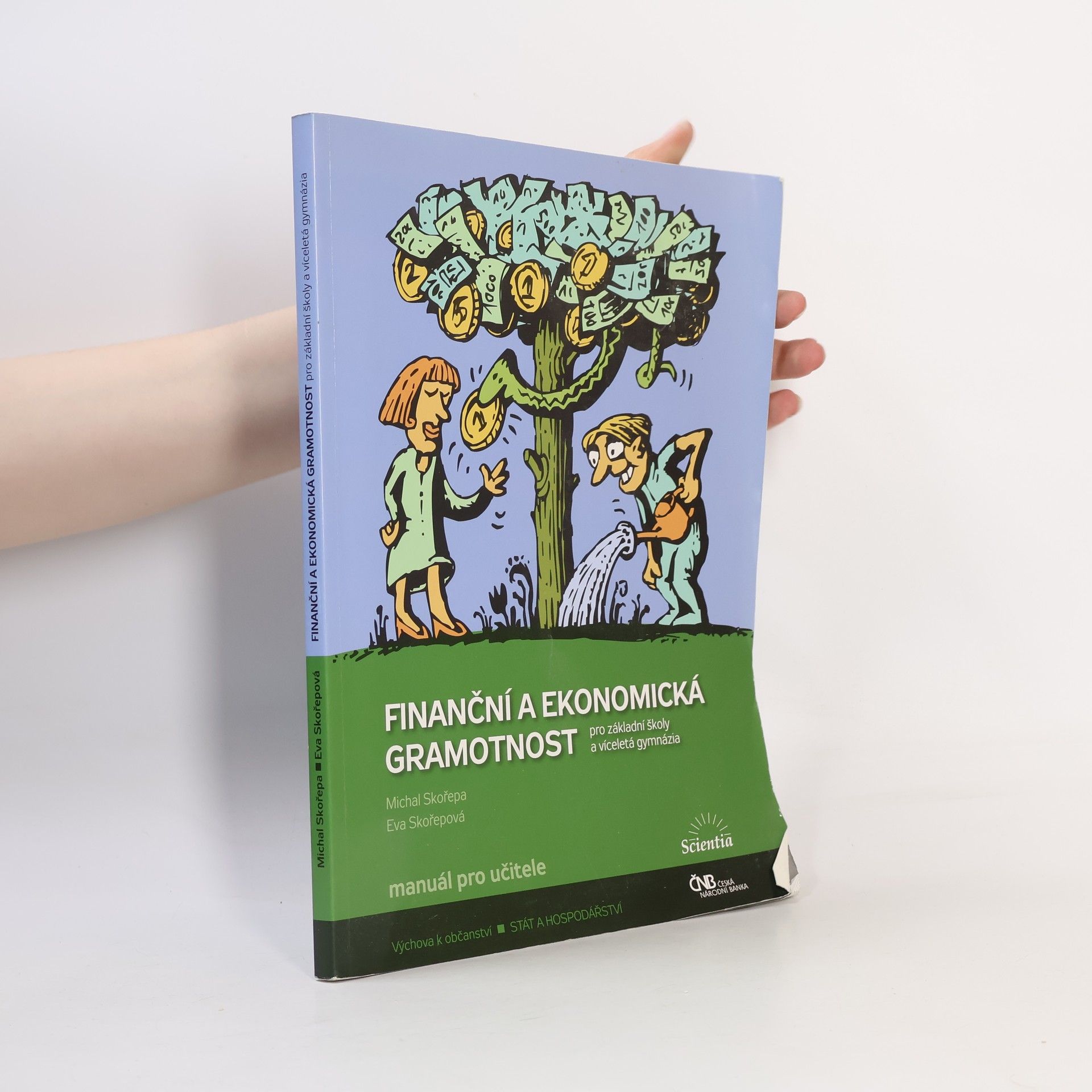 Michal Skořepa Finanční a ekonomická gramotnost pro základní školy a víceletá gymnázia