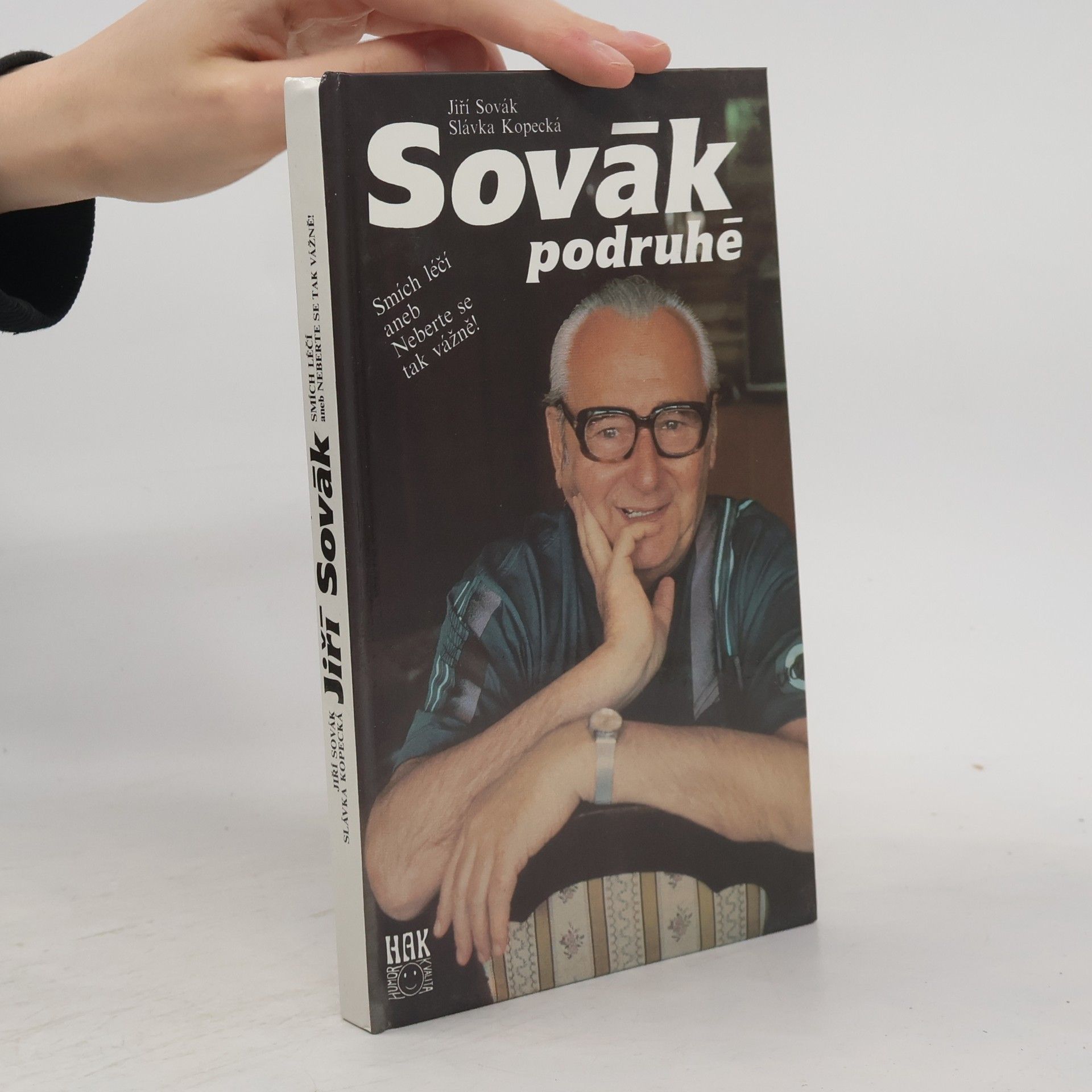 Jiří Sovák Sovák podruhé. Smích léčí aneb Neberte se tak vážně!