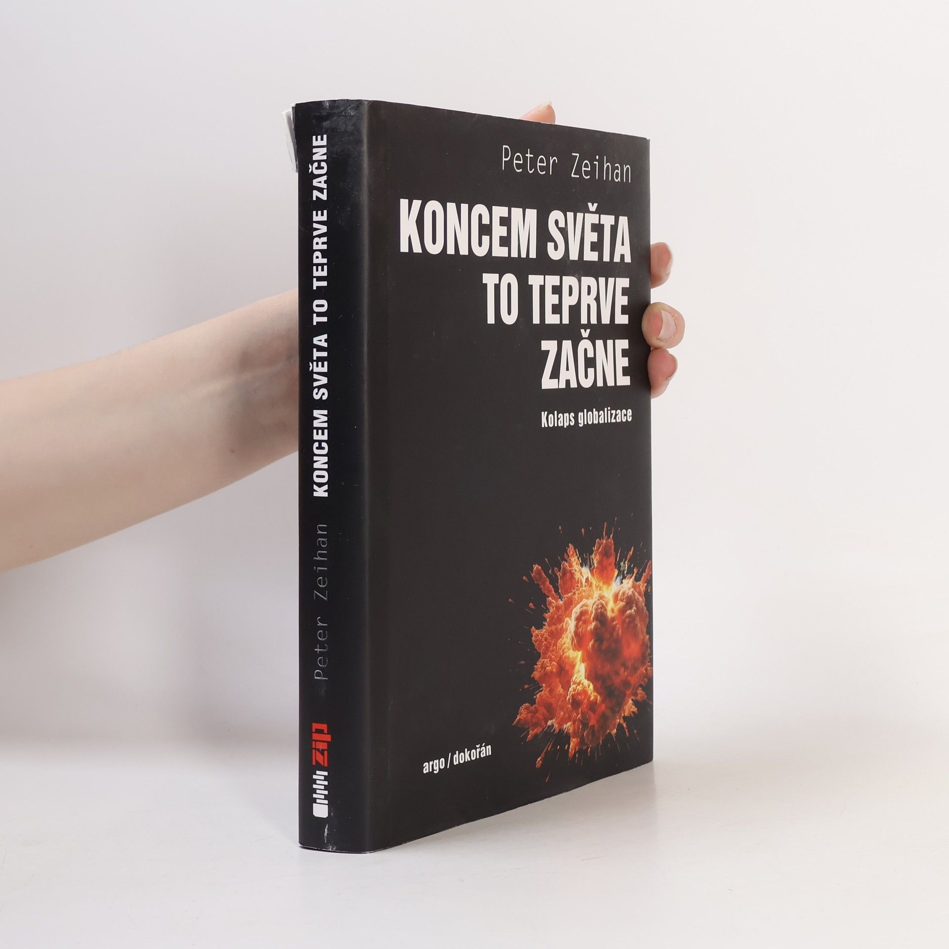 Peter Zeihan Koncem světa to teprve začne: Kolaps globalizace