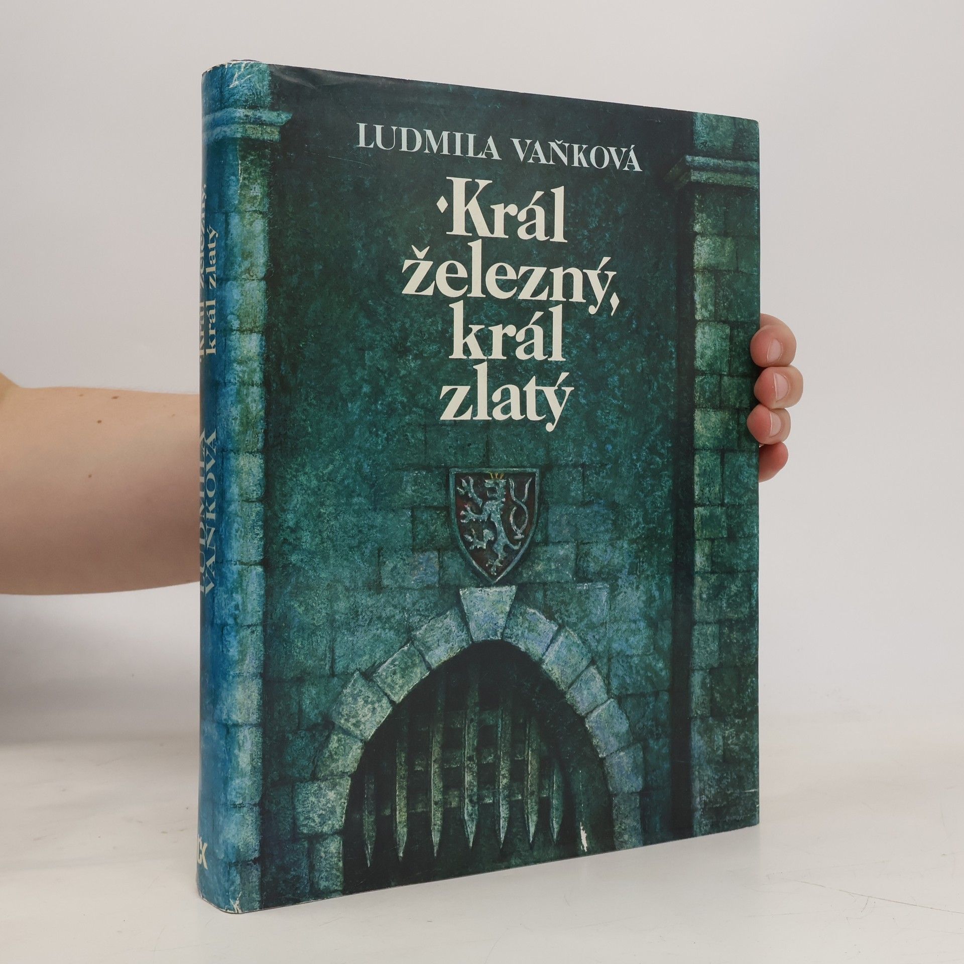 Ludmila Vaňková Král železný, král zlatý