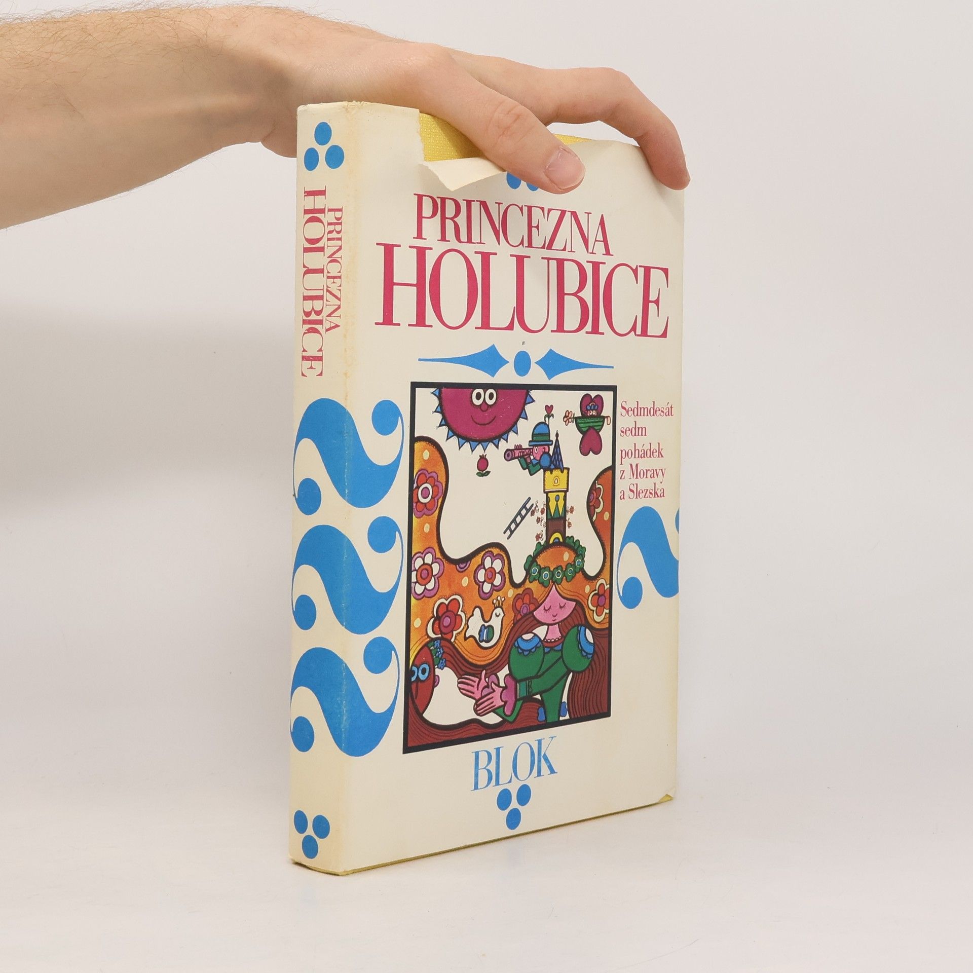 František Bartoš Princezna holubice. Sedmdesát sedm pohádek z Moravy a Slezska
