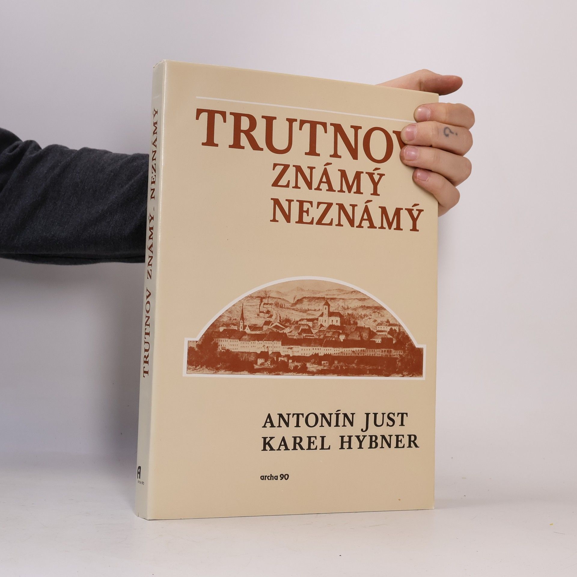 Antonín Just Trutnov známý neznámý