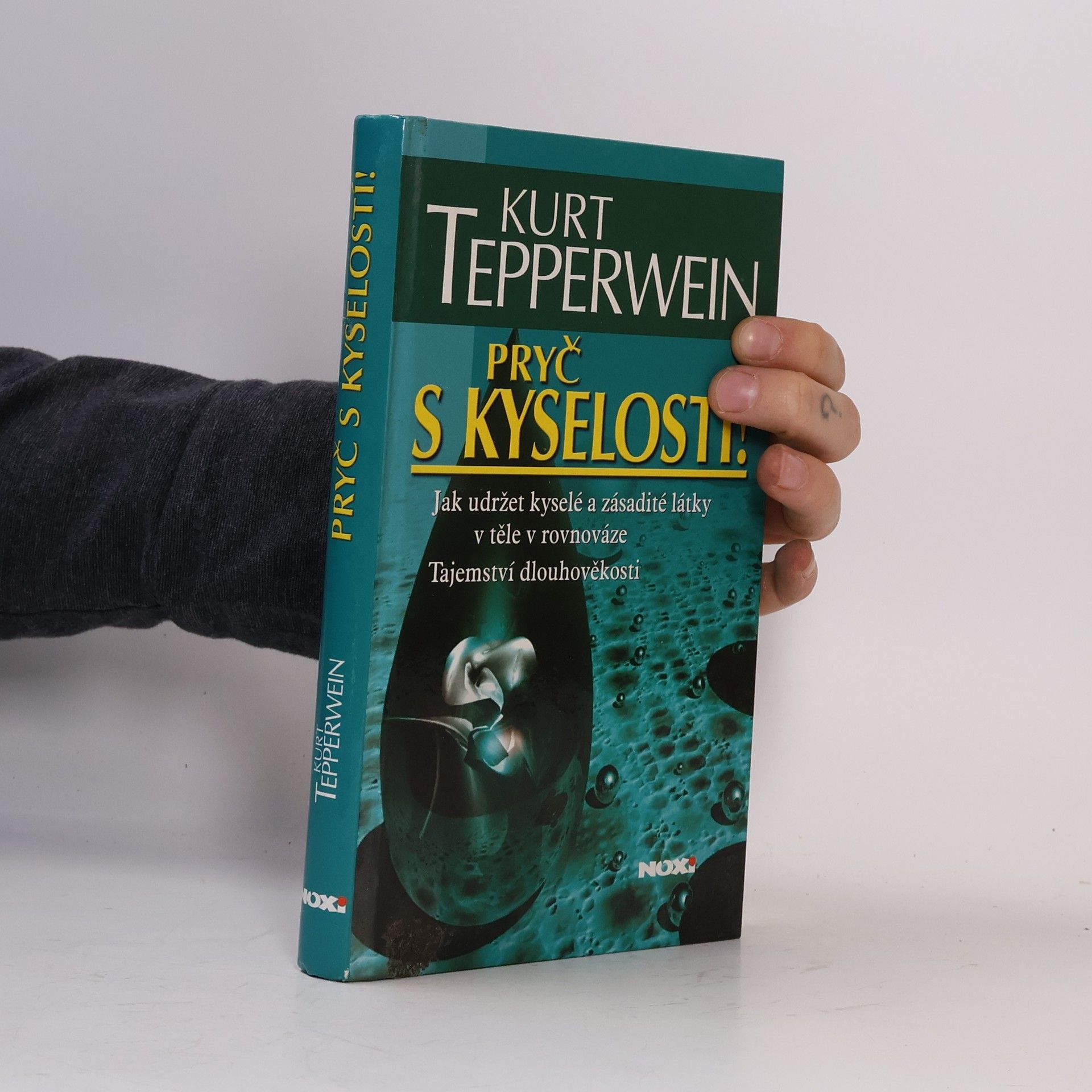 Kurt Tepperwein Pryč s kyselostí! Jak udržet kyselé a zásadité látky v těle v rovnováze