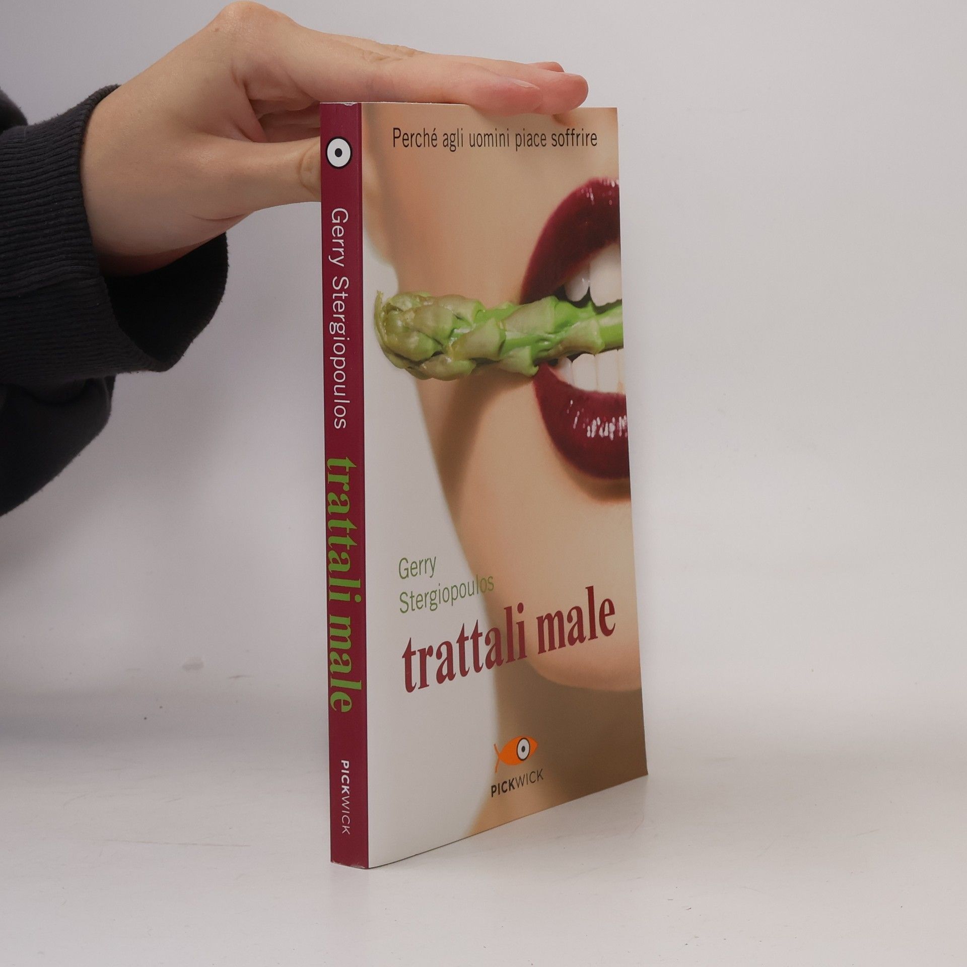Pickwick: Trattali male. Perché agli uomini piace soffrire