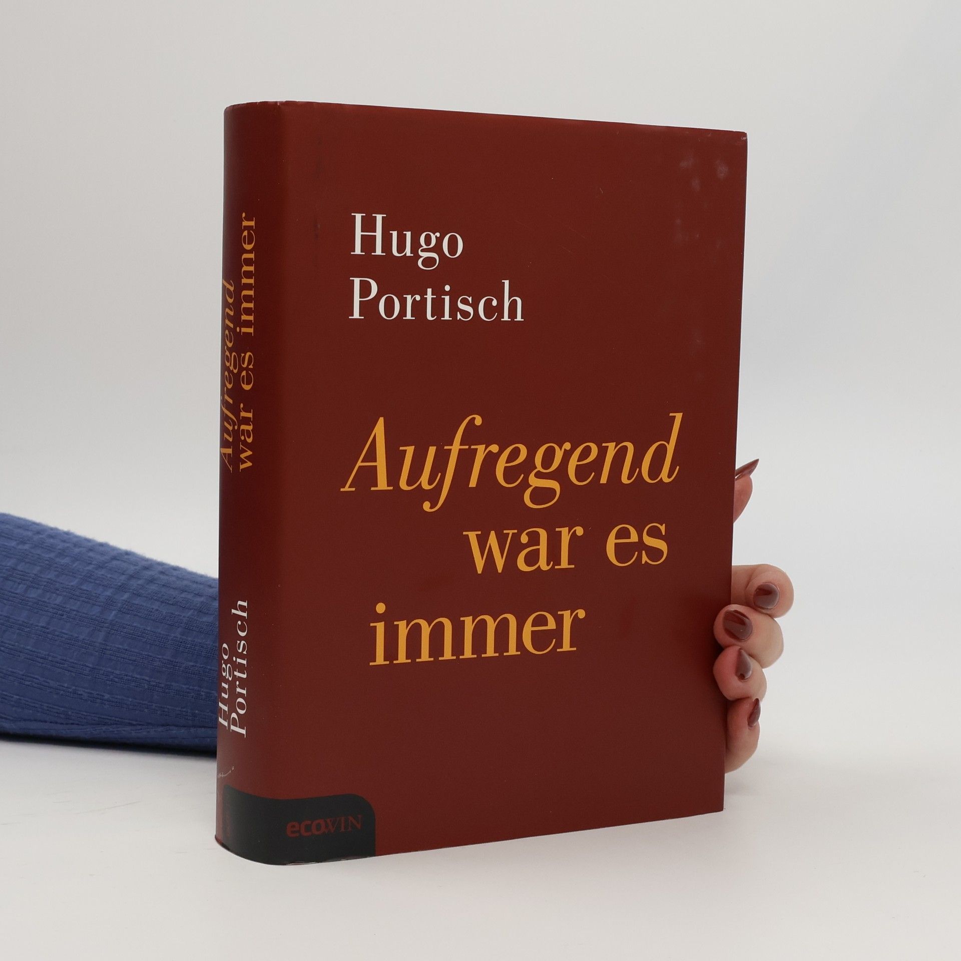 Hugo Portisch Aufregend war es immer