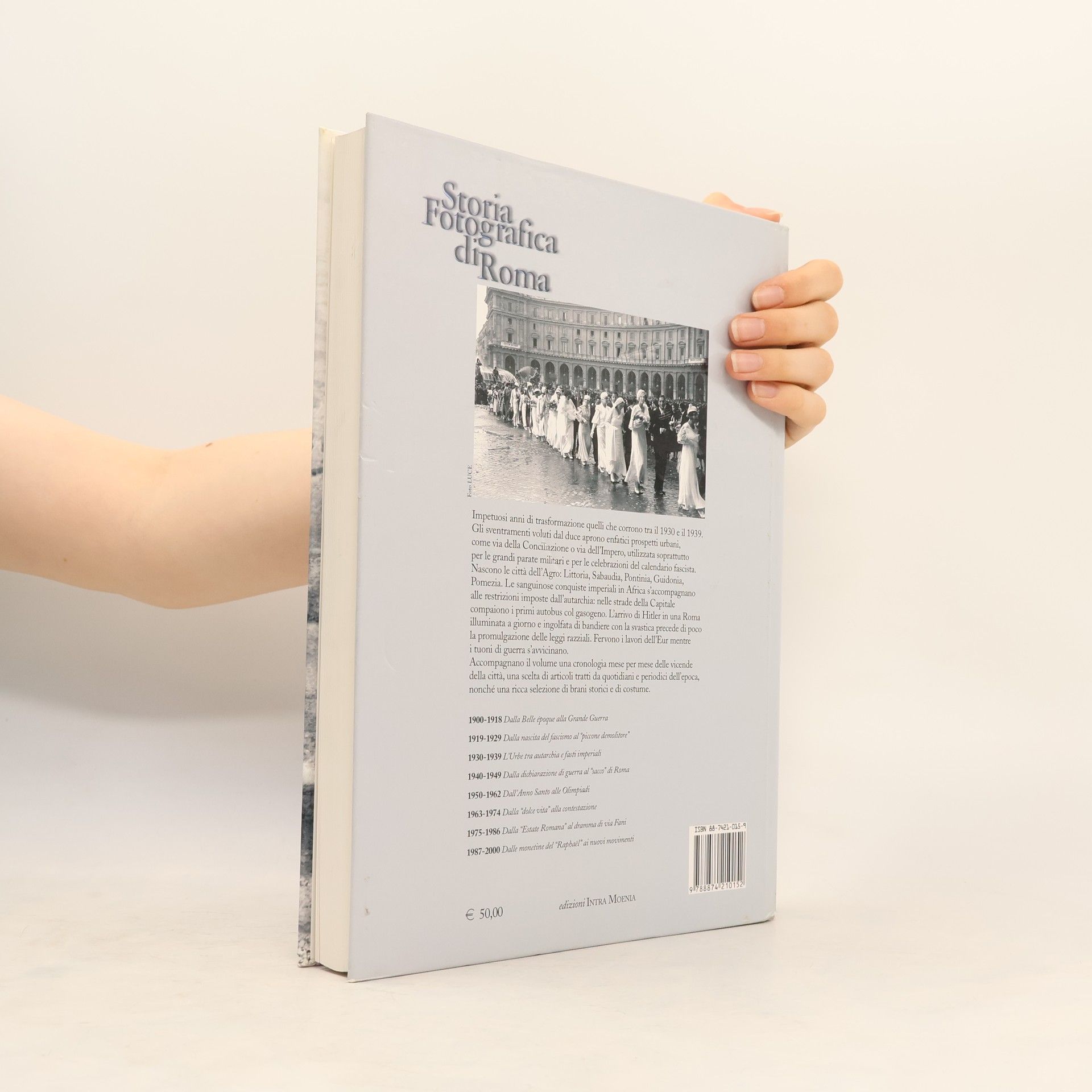 Storia fotografica di Roma 1930-1939. L'urbe tra autarchia e fasti imperiali. Ediz. illustrata