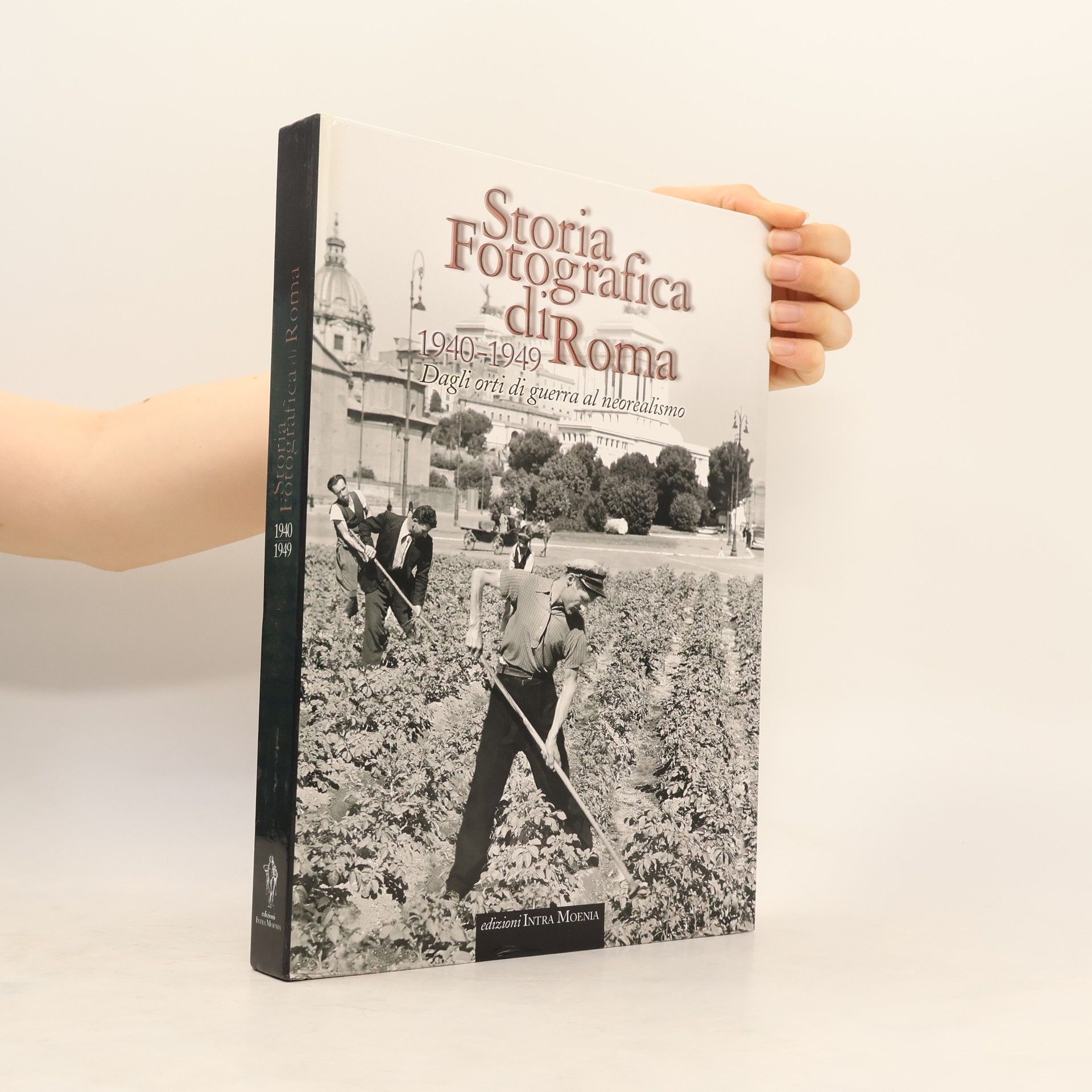 Auteurscollectief Storia fotografica di Roma. Dagli orti di guerra al neorealismo (1940-1949). Ediz. illustrata