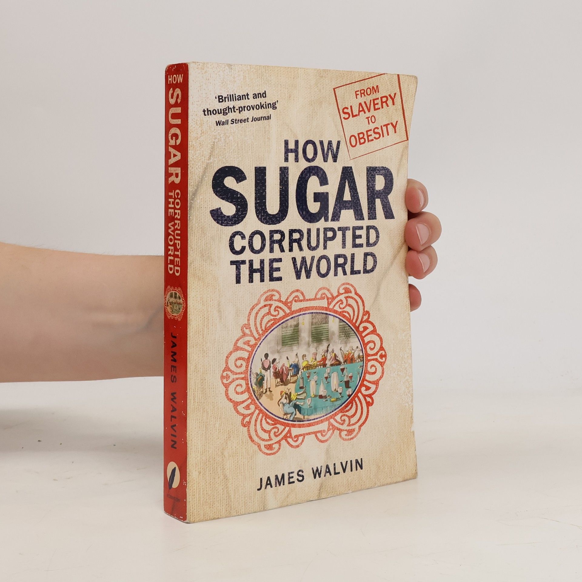 Professor James Walvin How Sugar Corrupted The World