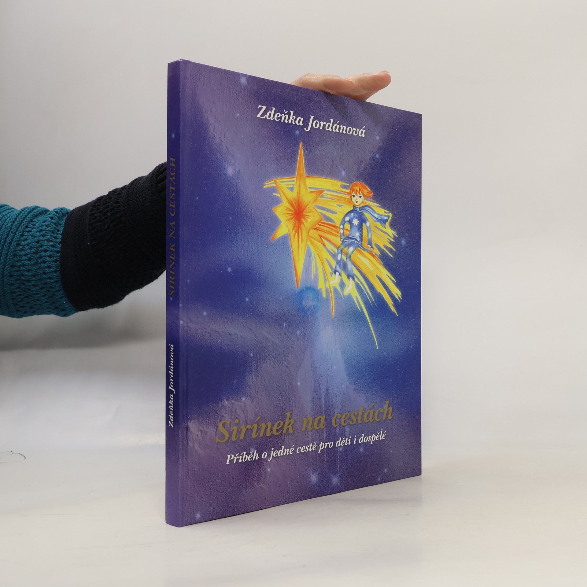 Jordánová Zdeňka Sirínek na cestách. Příběh o jedné cestě pro děti i dospělé