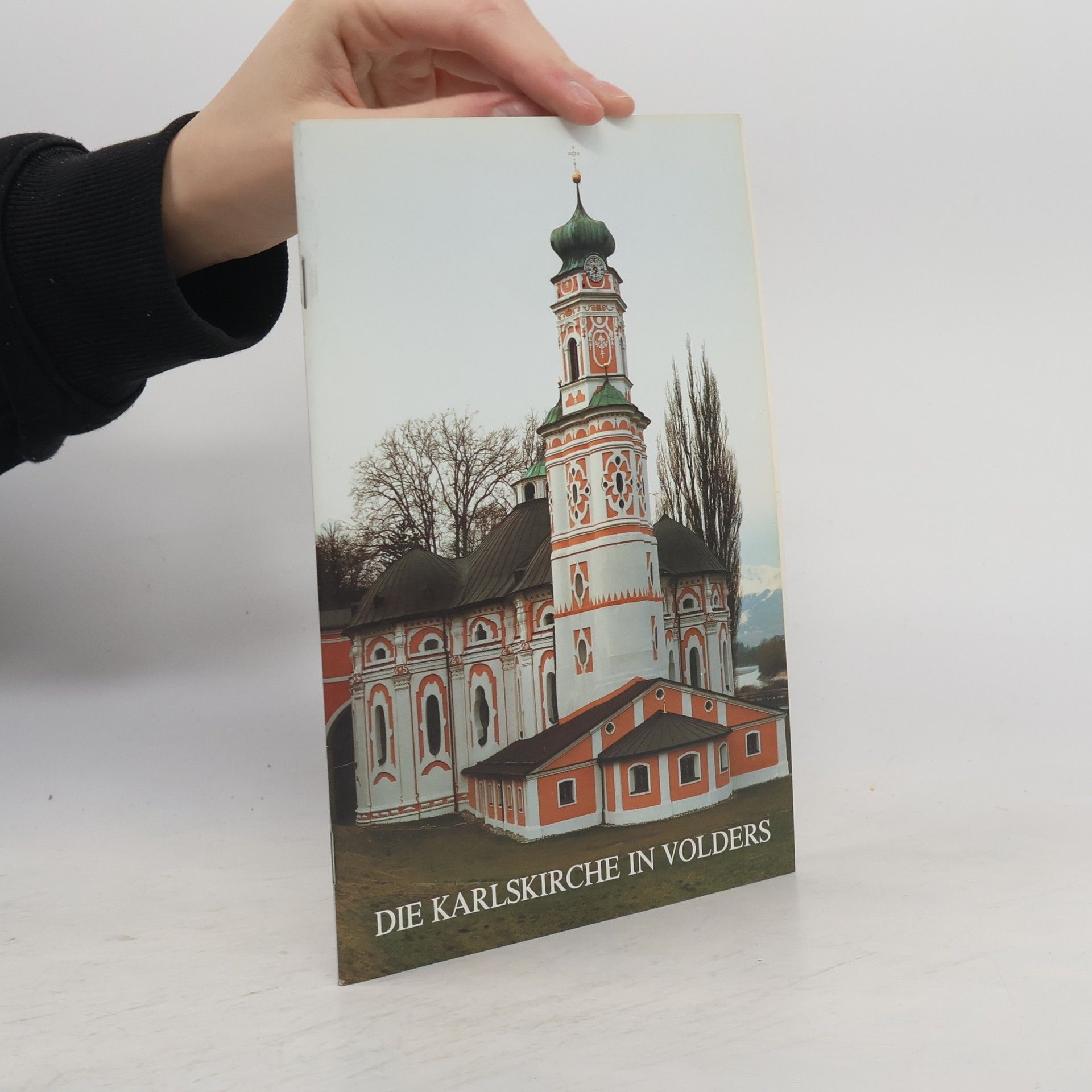 Reinhold M. Bodner Die Karlskirche in Volders