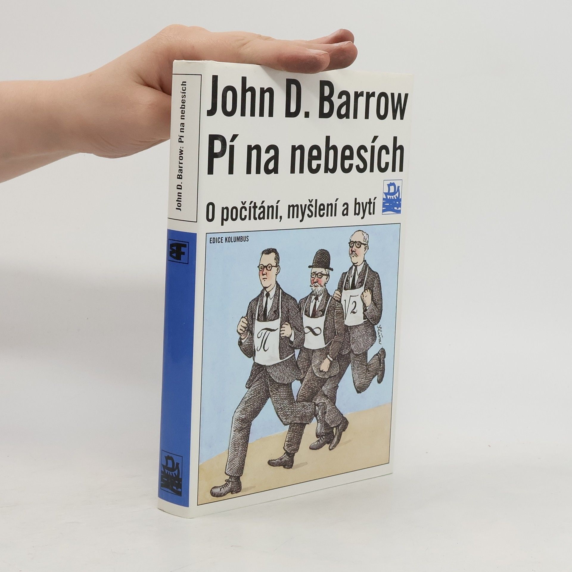 John David Barrow Pí na nebesích : o počítání, myšlení a bytí