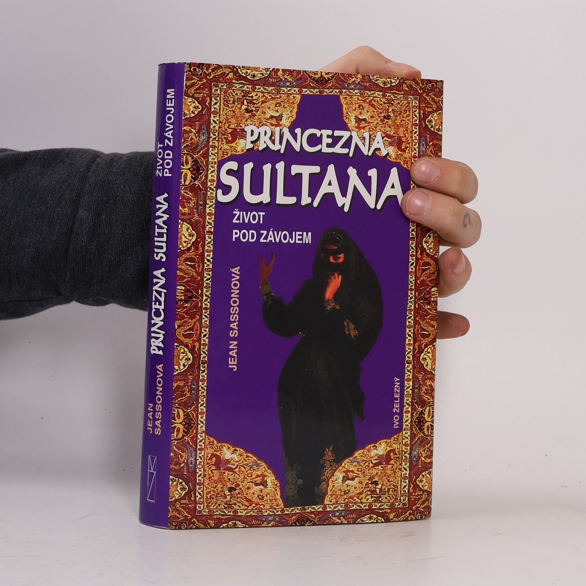 Jean Sasson Princezna Sultana. Život pod závojem