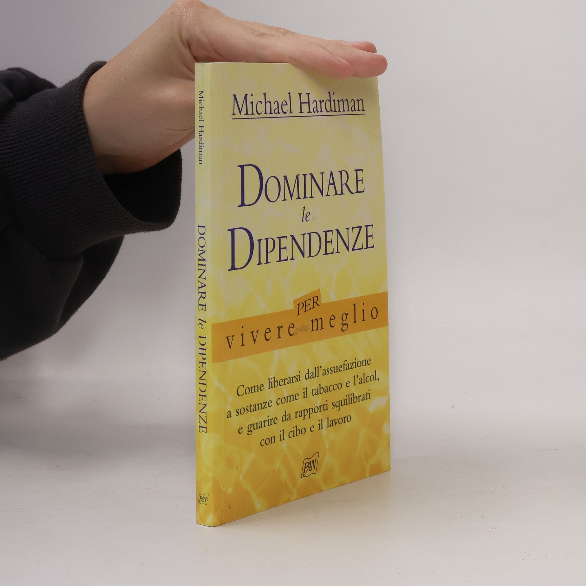 Michael Hardiman Dominare le dipendenze per vivere meglio