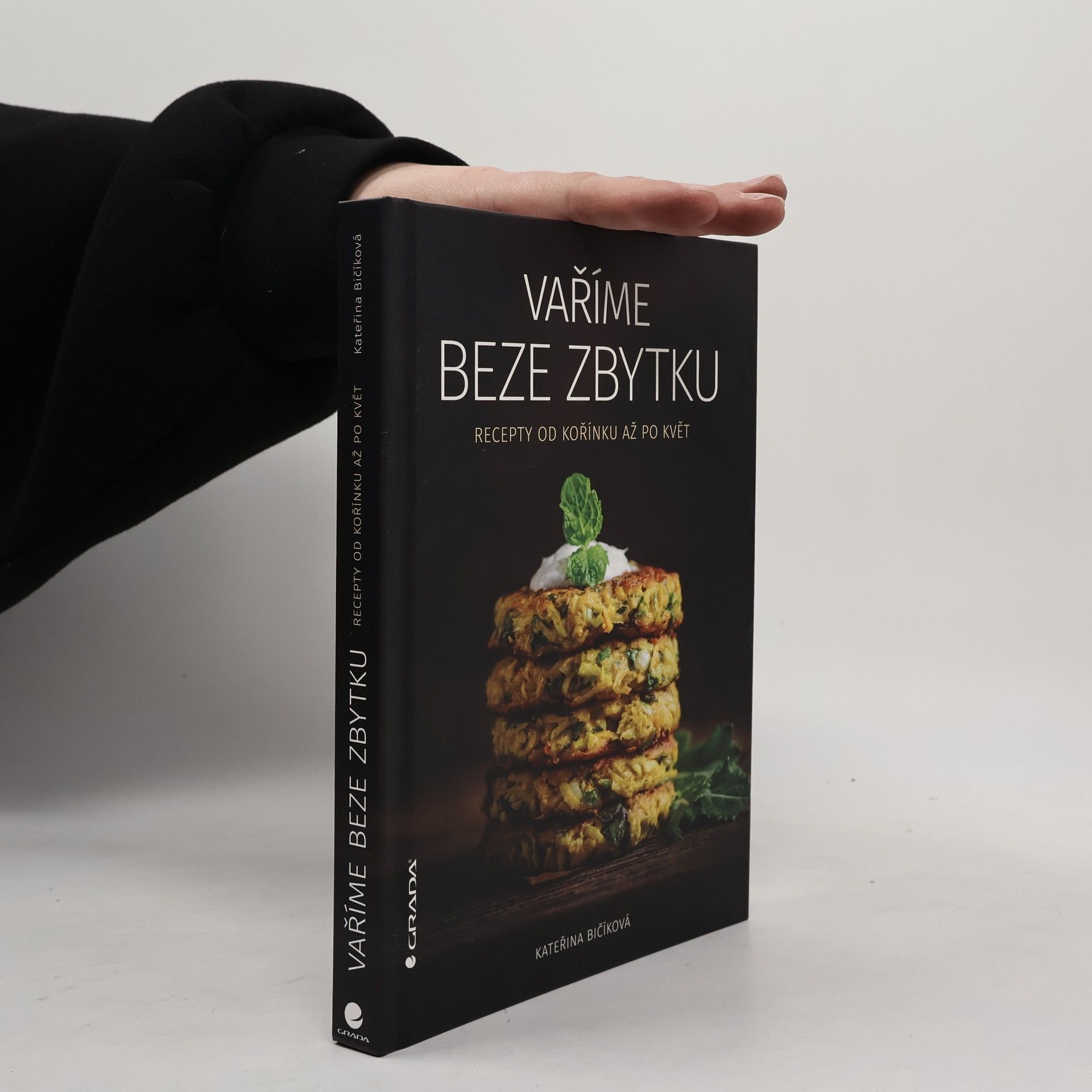 Kateřina Bičíková Vaříme beze zbytku : recepty od kořínku až po květ