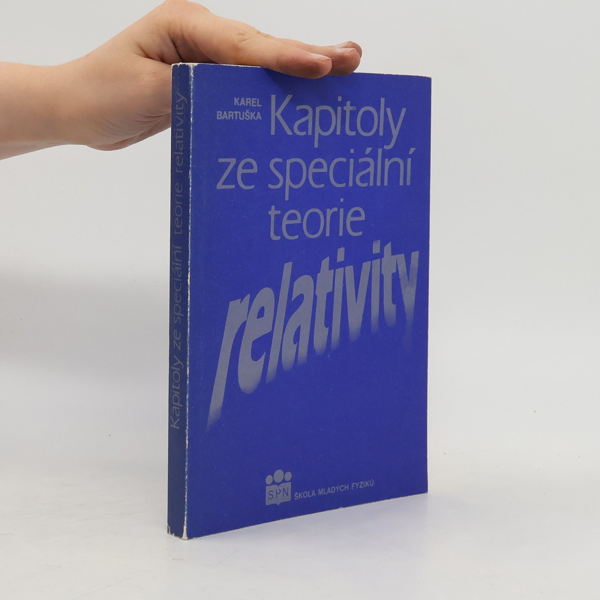 Karel Bartuška Kapitoly ze speciální teorie relativity