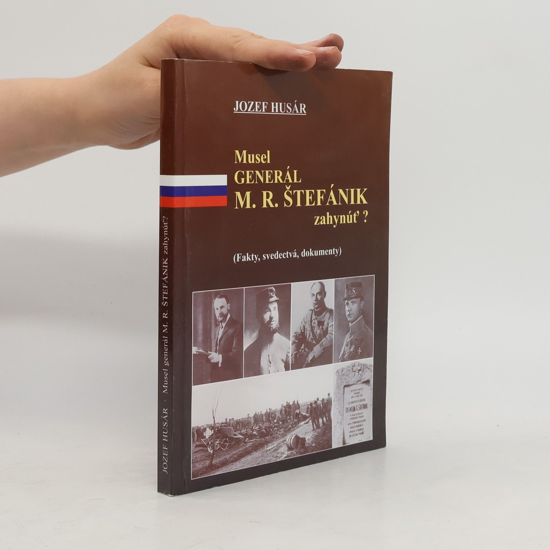 Jozef Husár Musel generál M.R. Štefánik zahynúť?