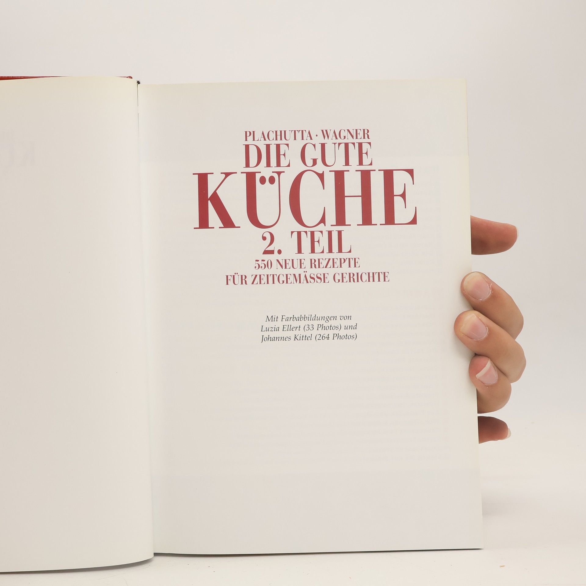 Christoph Wagner Die gute Küche 2. Teil. 550 neue Rezepte für Zeitgemässe Gerichte