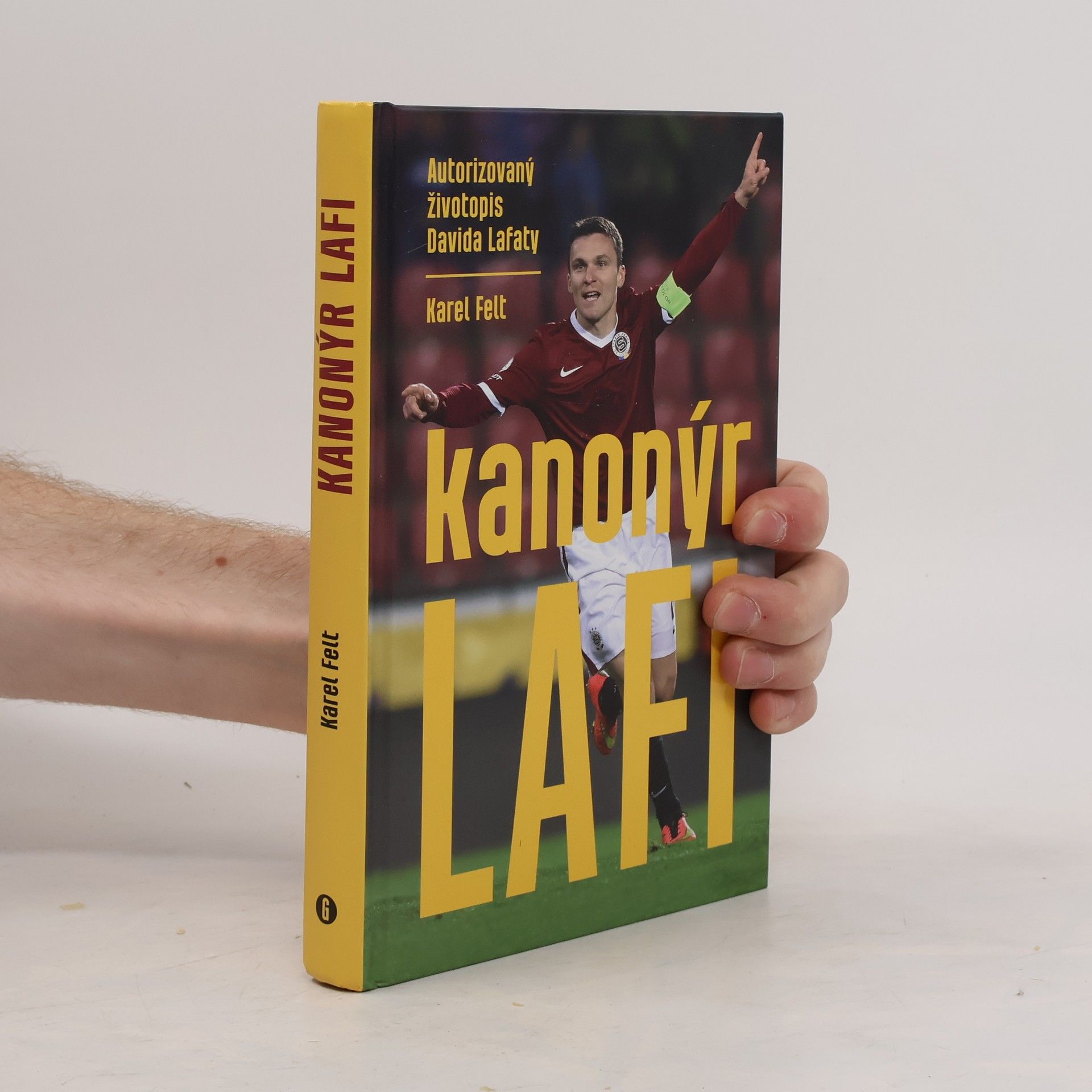 Karel Felt Kanonýr Lafi: Autorizovaný životopis Davida Lafaty