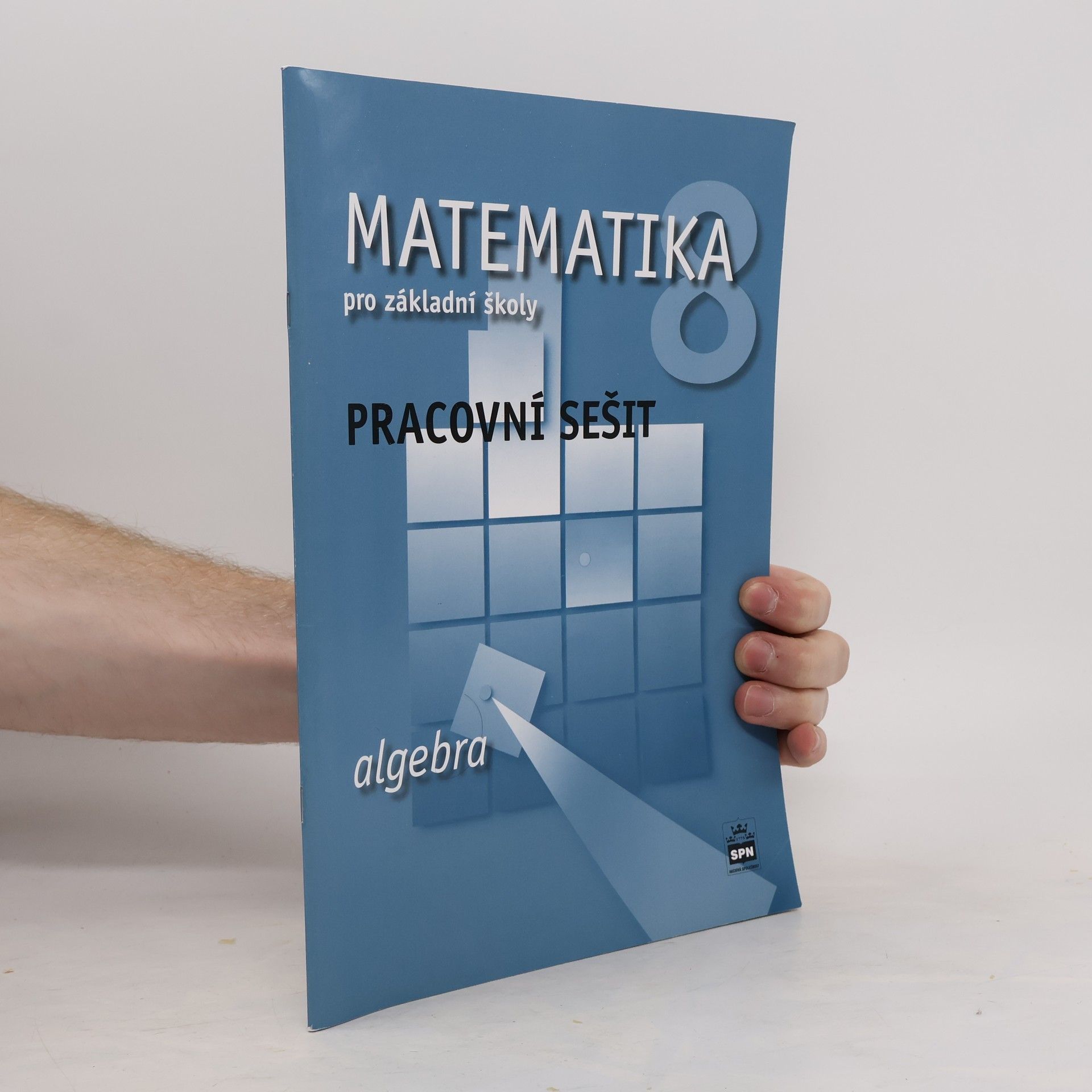 Zdeněk Půlpán Matematika 8 pro základní školy Algebra Pracovní sešit