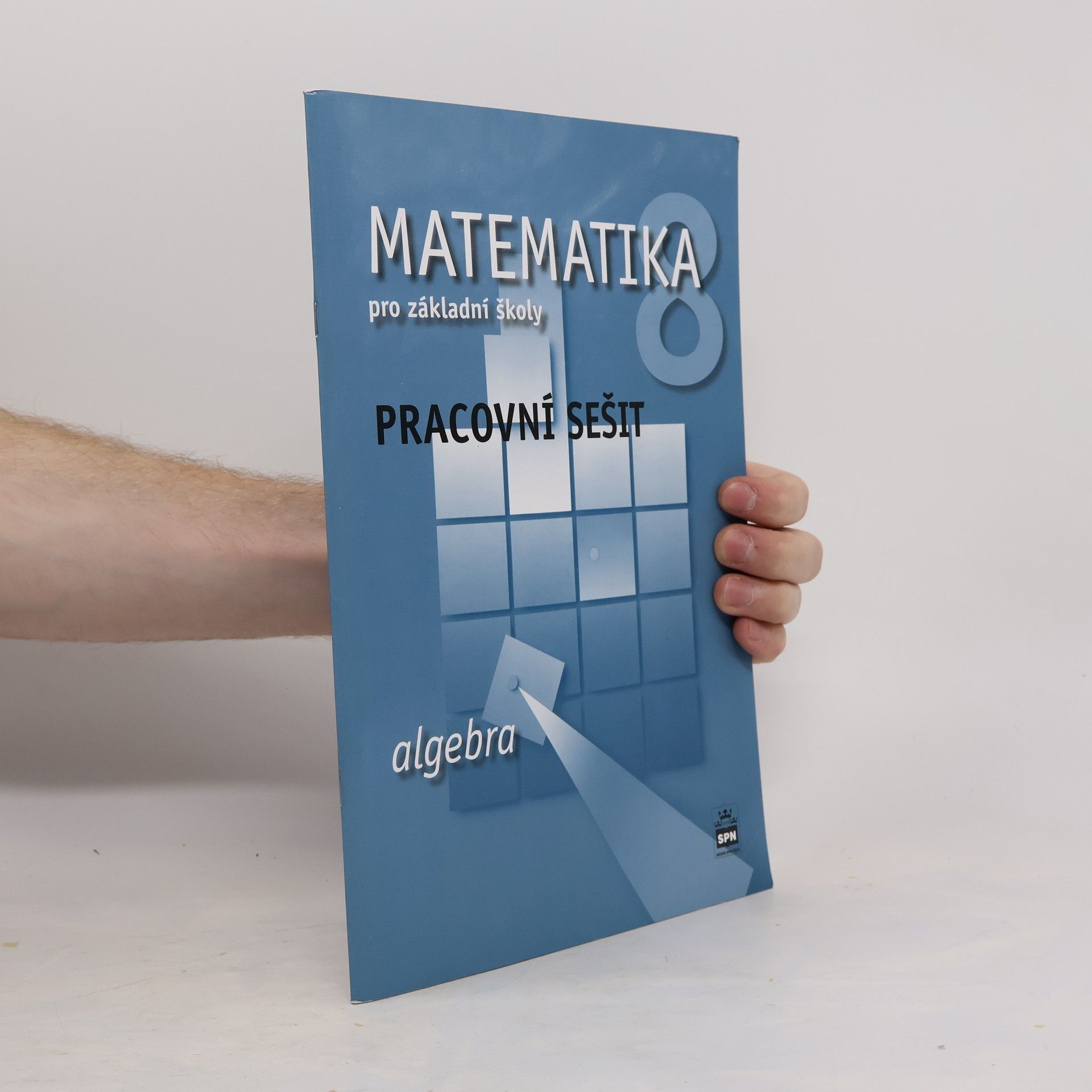 Zdeněk Půlpán Matematika 8 pro základní školy Algebra Pracovní sešit