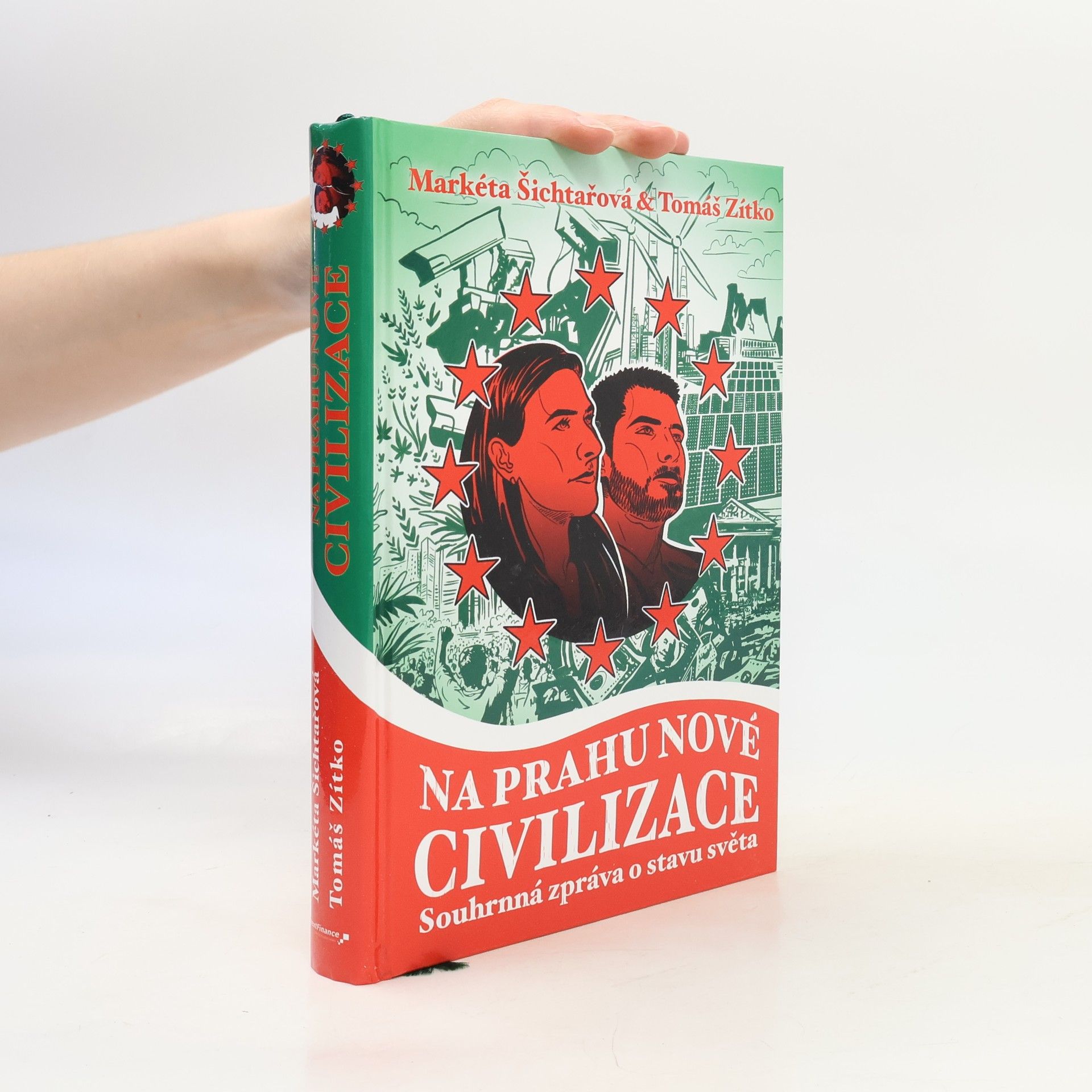 Tomáš Zítko Na prahu nové civilizace : souhrnná zpráva o stavu světa