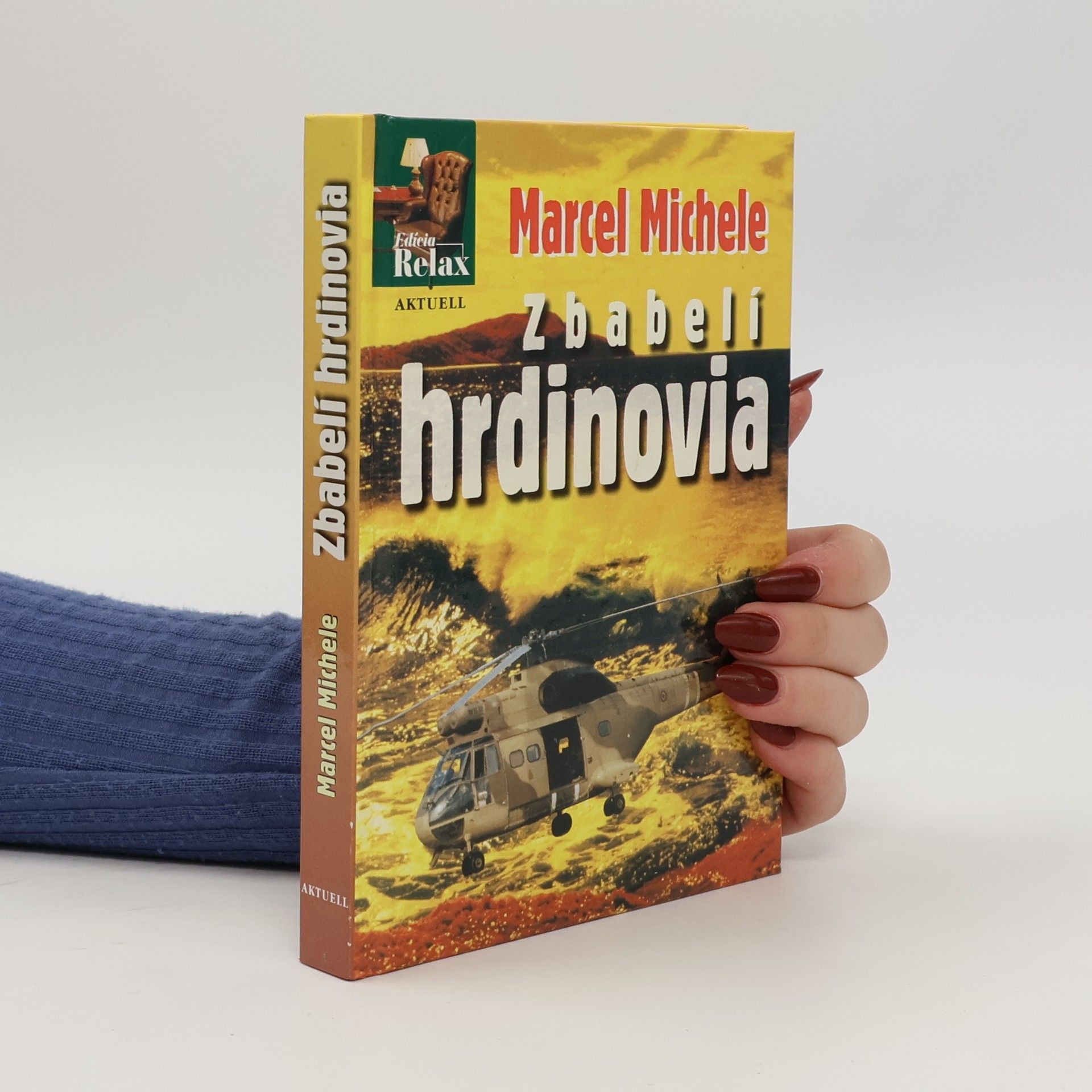 Marcel Michele Zbabelí hrdinovia