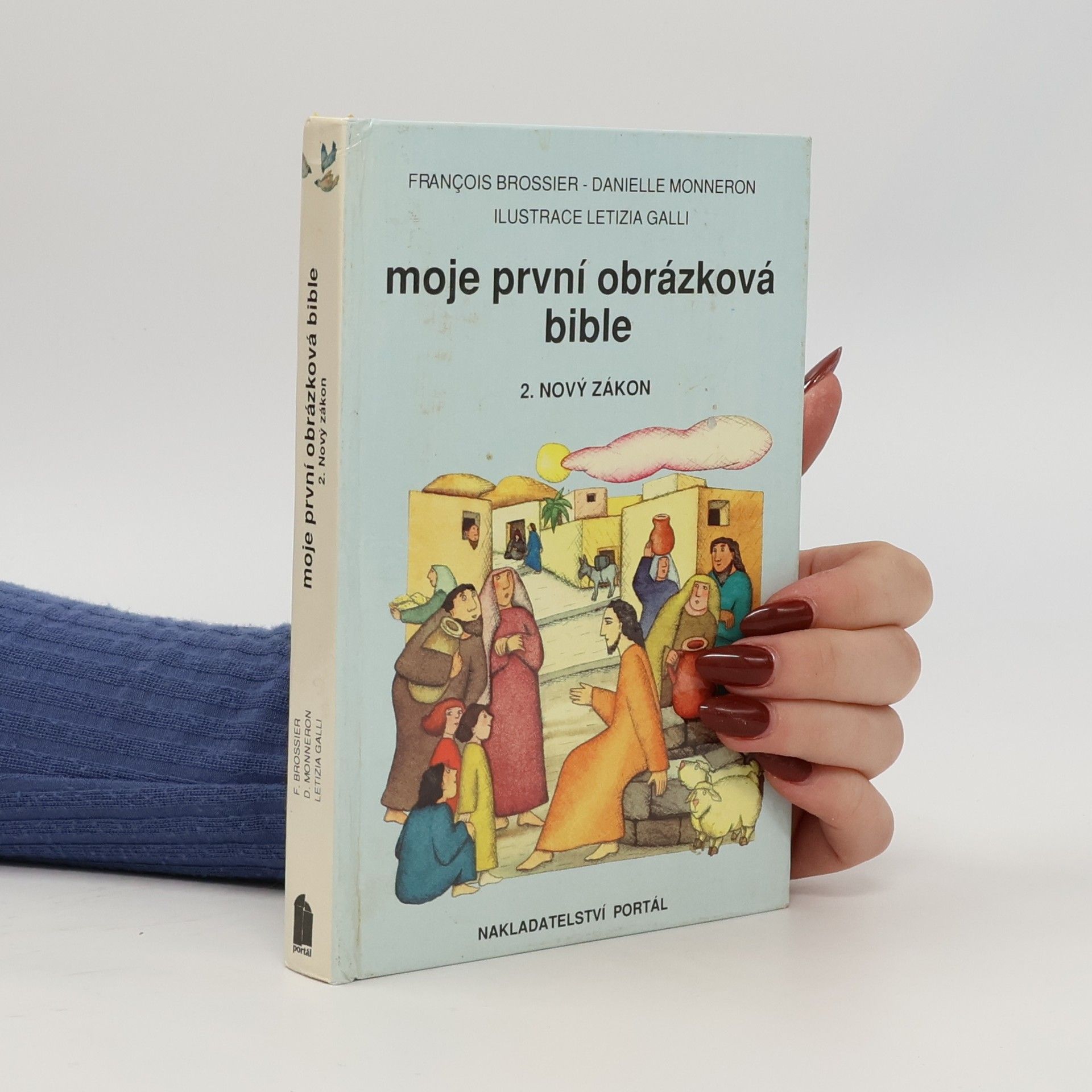 Danielle Monneron Moje první obrázková bible. 2., Nový zákon