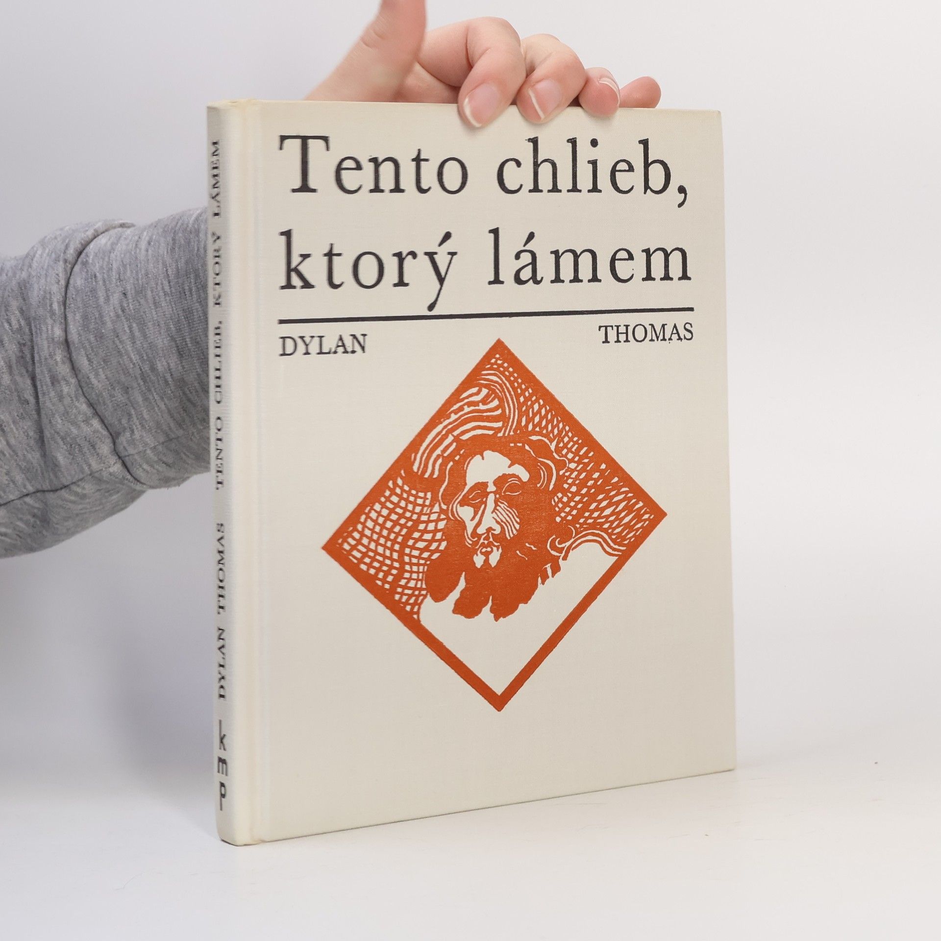 Dylan Thomas Tento chlieb, ktorý lámem