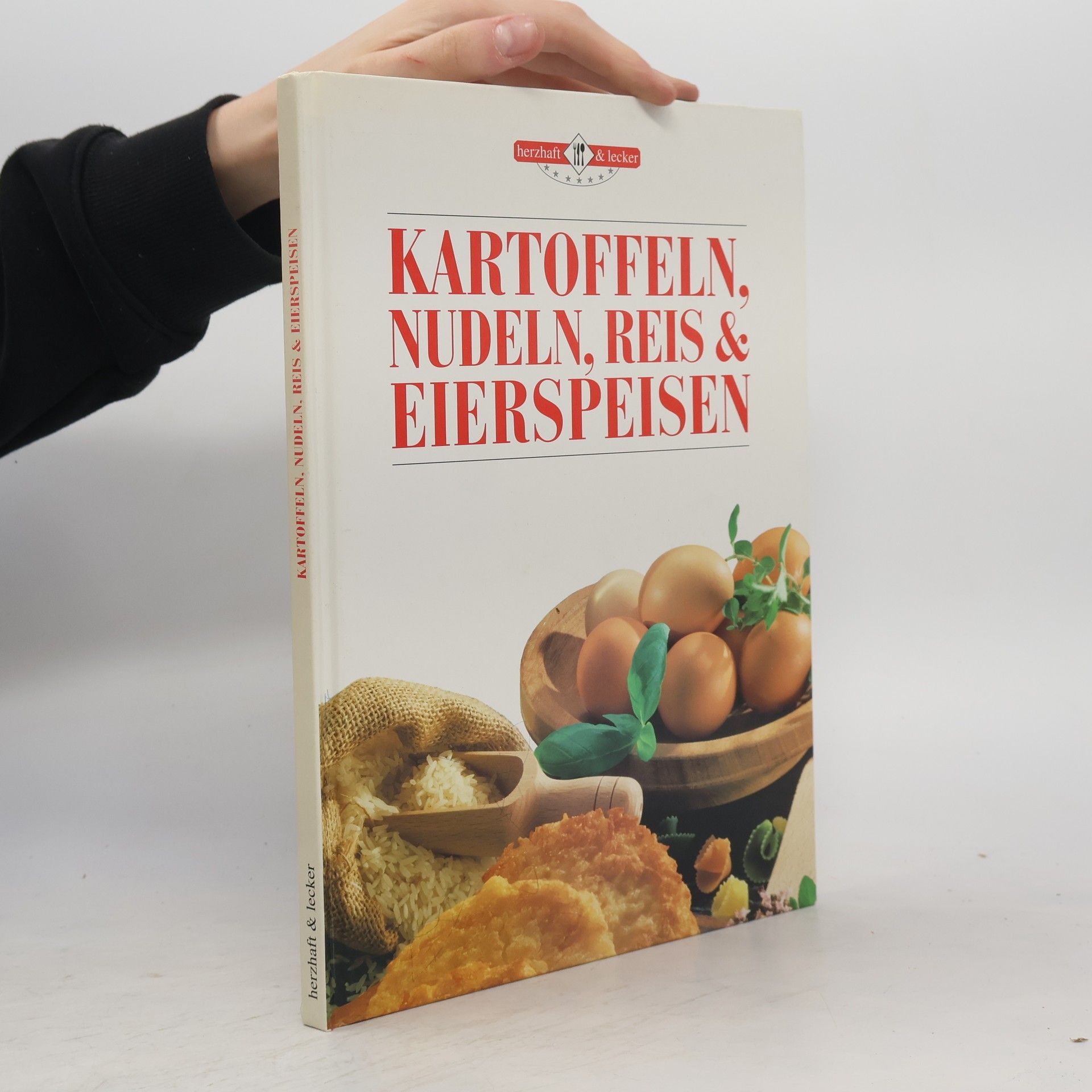 Kolektiv autorů Kartoffeln, Nudeln, Reis & Eierspeisen