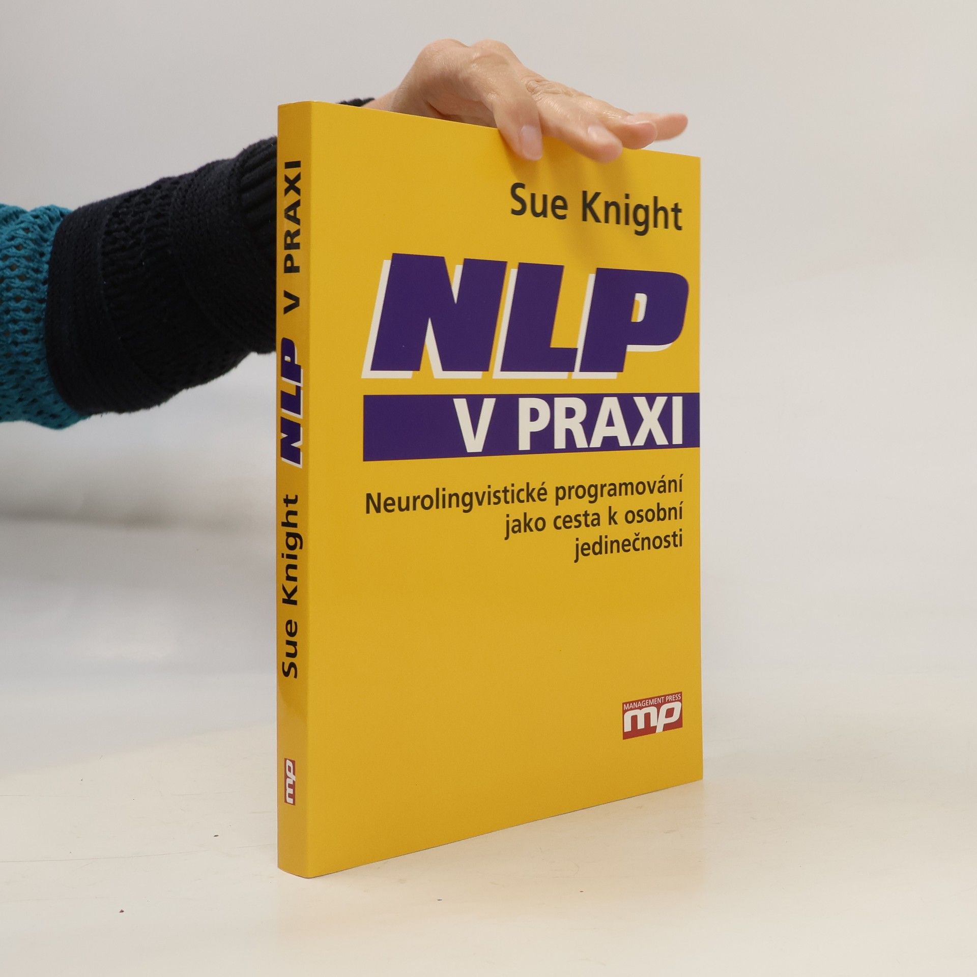 Sue Knight NLP v praxi. Neurolingvistické programování jako cesta k osobní jedinečnosti