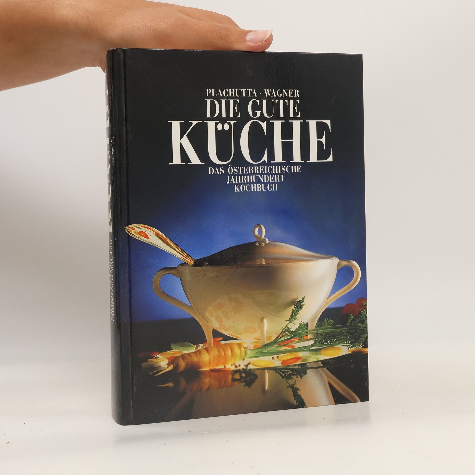 Ewald Plachutta Die gute Küche