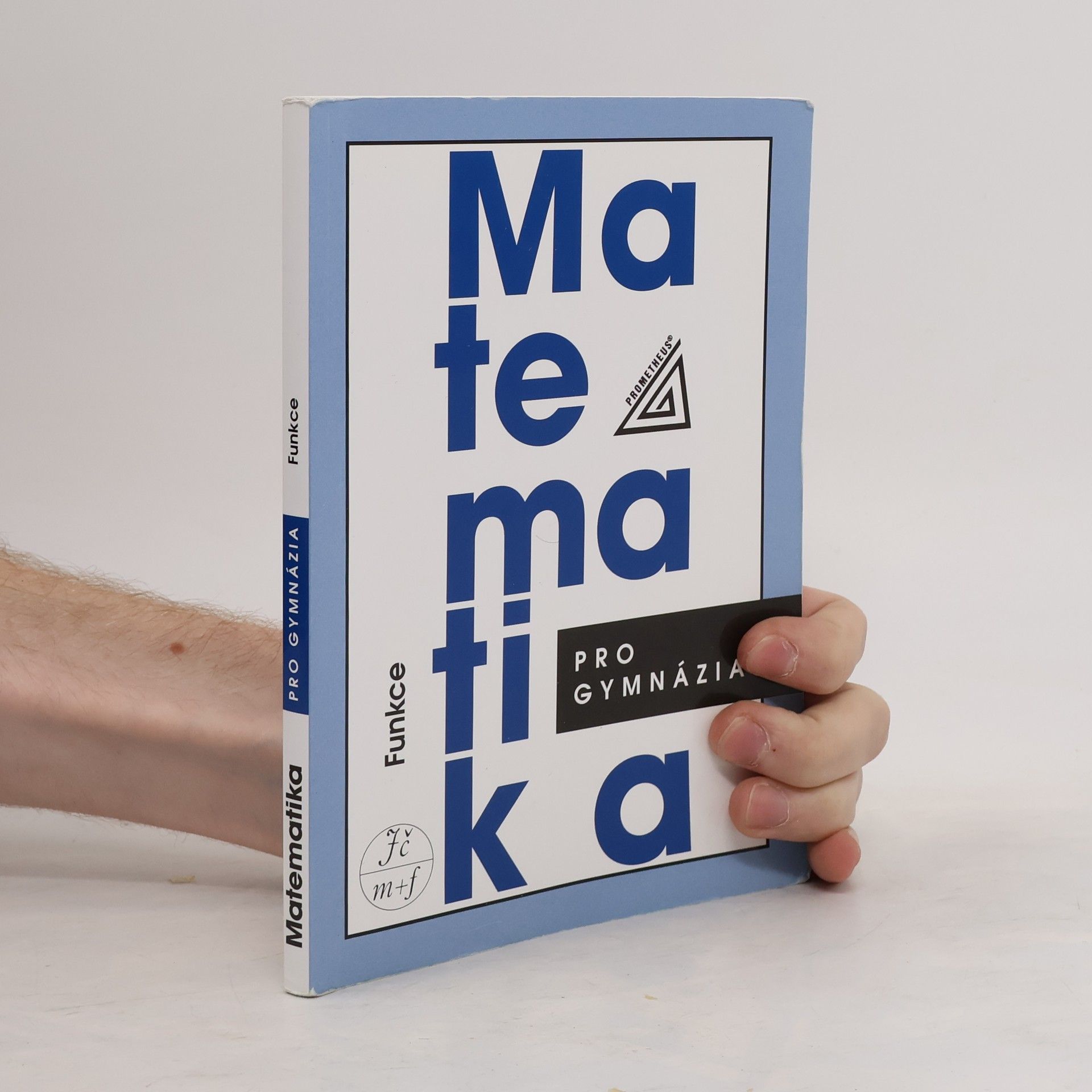 Oldřich Odvárko Matematika pro gymnázia. Funkce