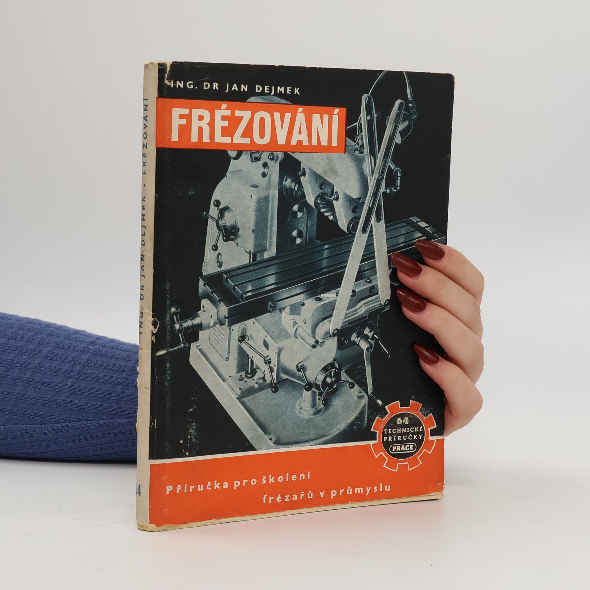 Jan Dejmek Frézování