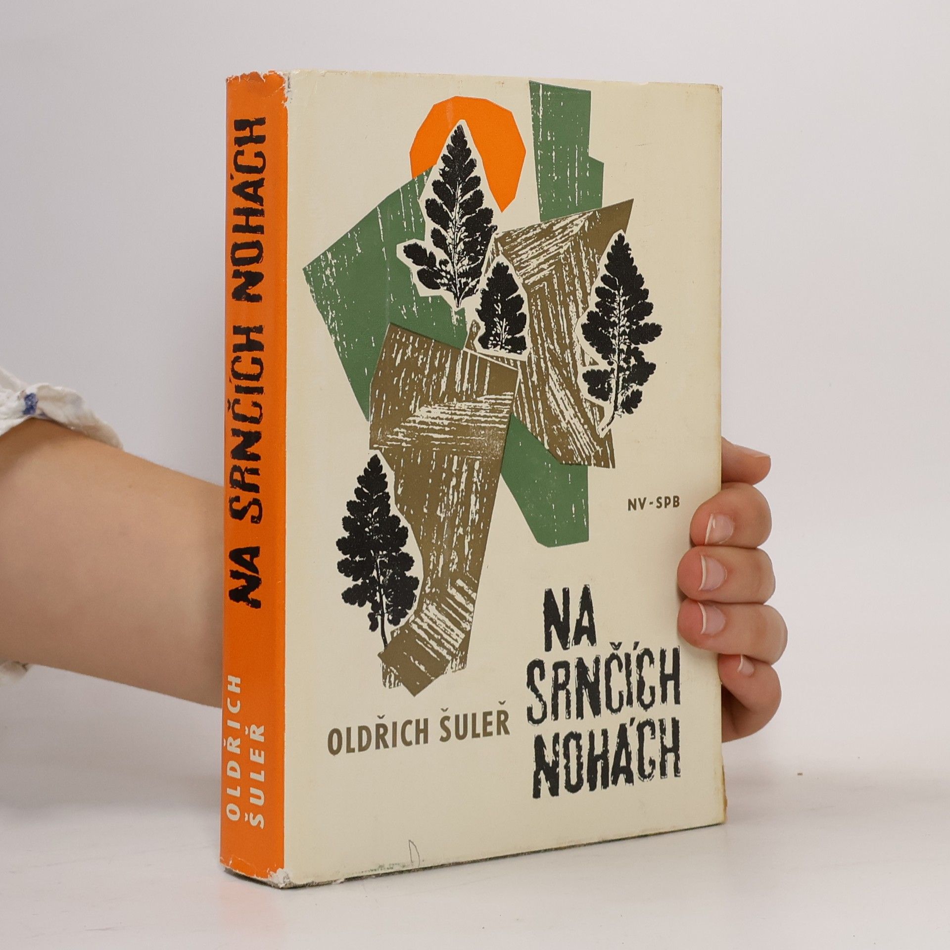 Oldřich Šuleř Na srnčích nohách: Partyzánská kronika