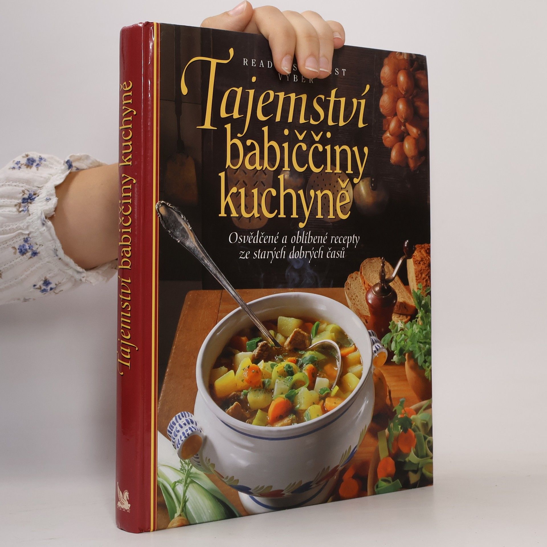 Irmela Arnsperger Tajemství babiččiny kuchyně. Osvědčené a oblíbené recepty ze starých dobrých časů