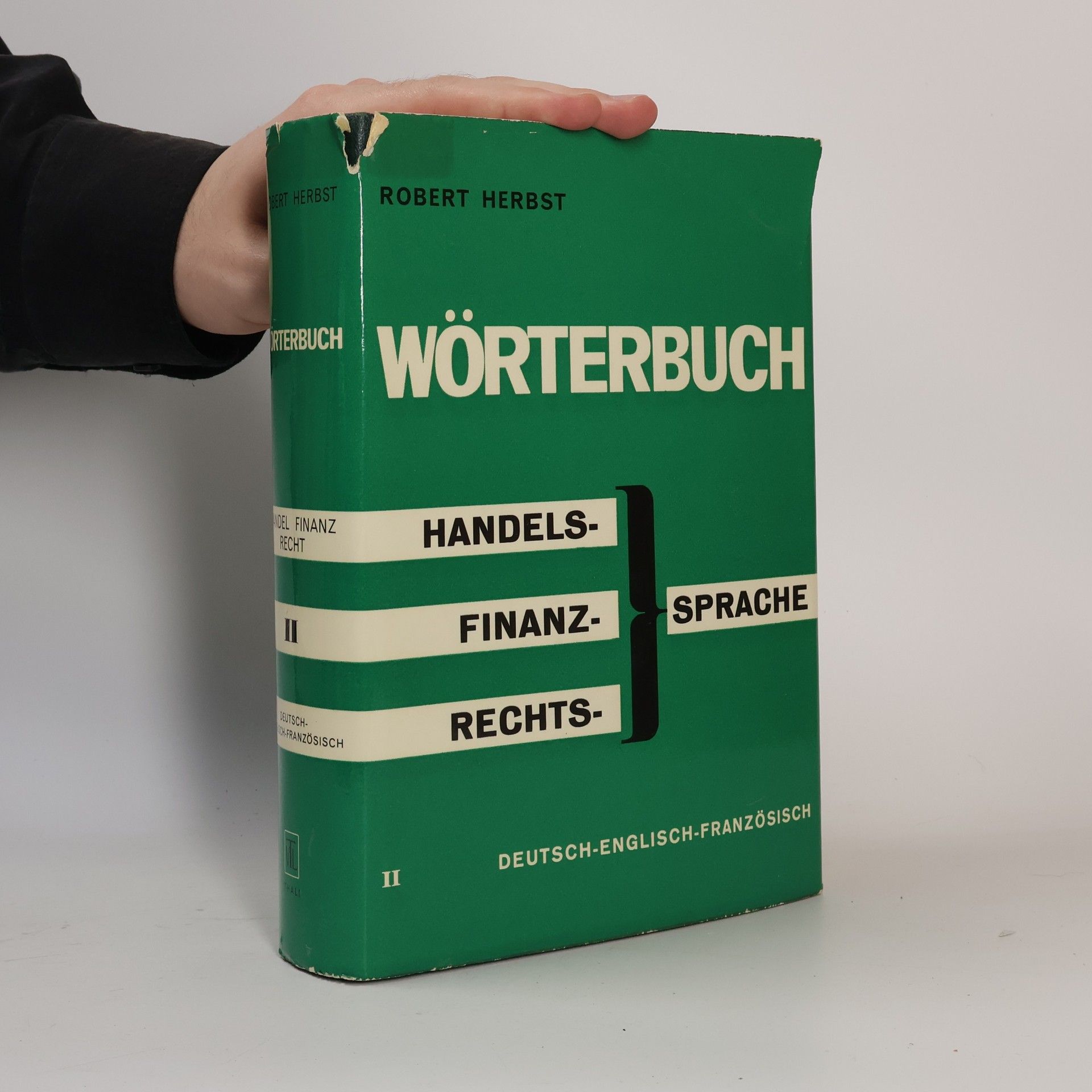 Wörterbuch der Handels- Finanz- und Rechtssprache. Band. 2. Deutsch-Englisch-Französisch