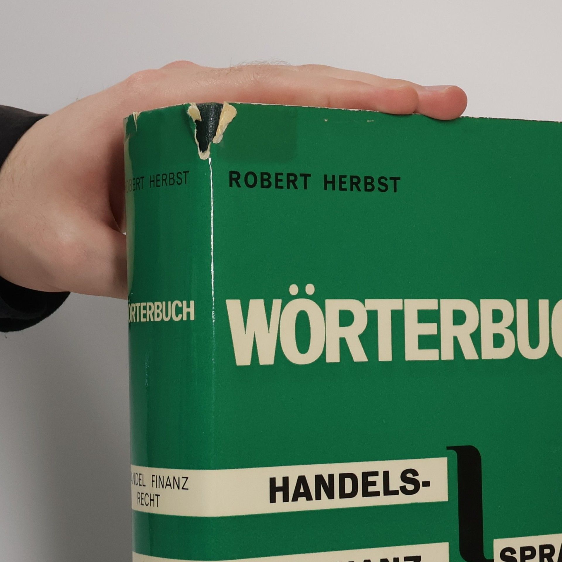 Robert Herbst Wörterbuch der Handels- Finanz- und Rechtssprache. Band. 2. Deutsch-Englisch-Französisch